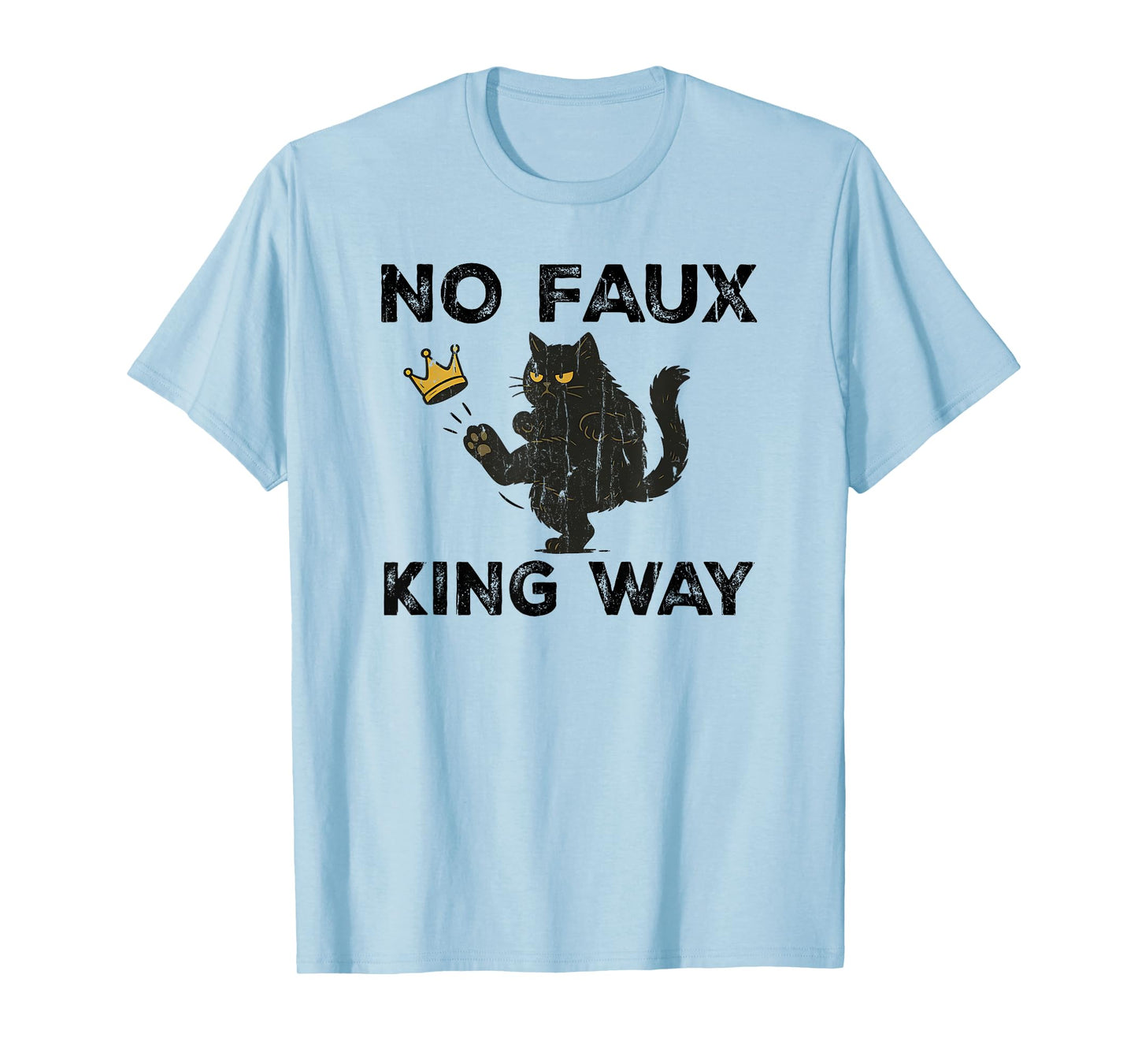 No Faux King Way, No Kings In America, Funny Black Cat T-Shirt