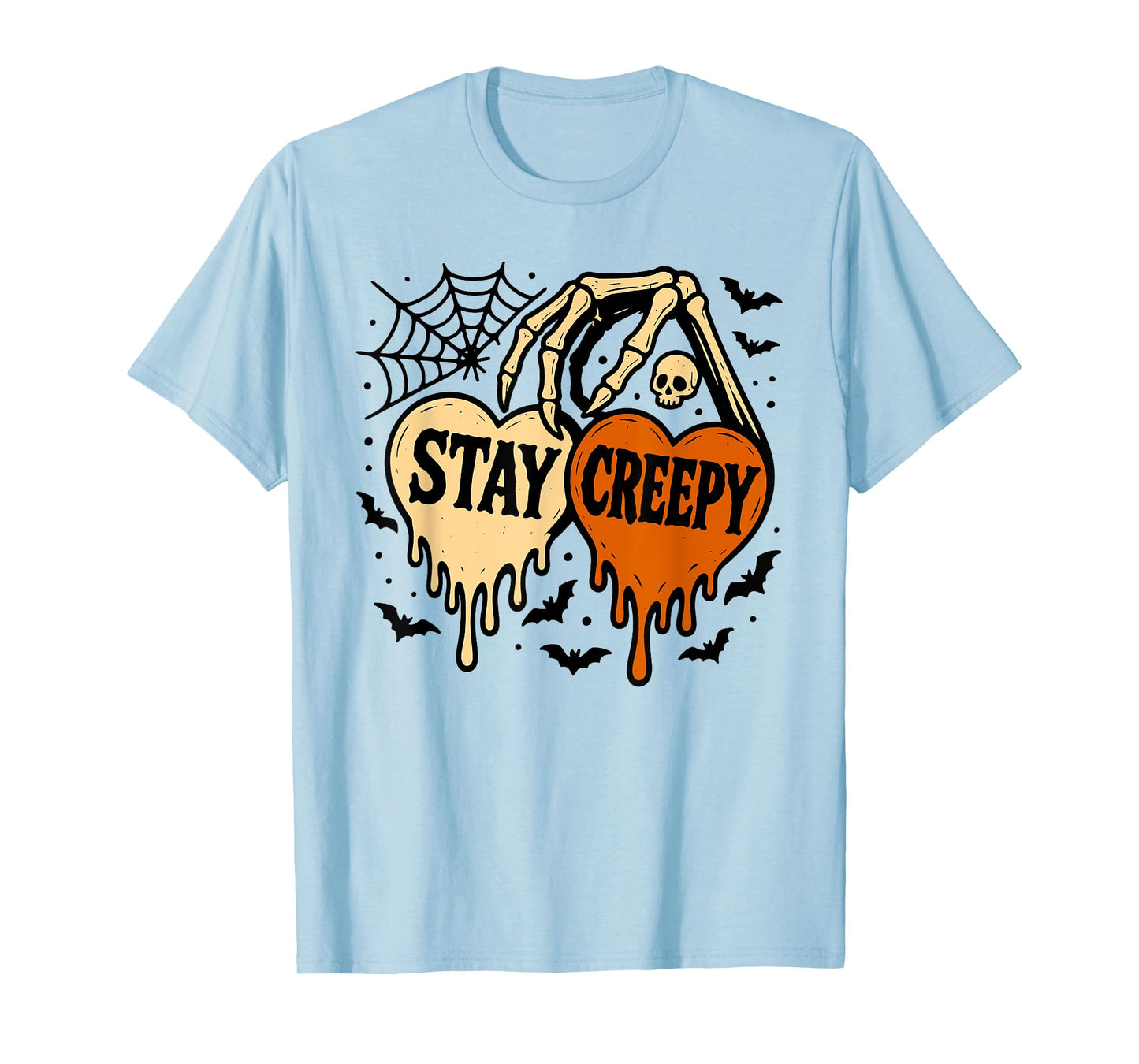 Stay Creepy, Dripping Heart Halloween, Skeleton Hand Spooky T-Shirt