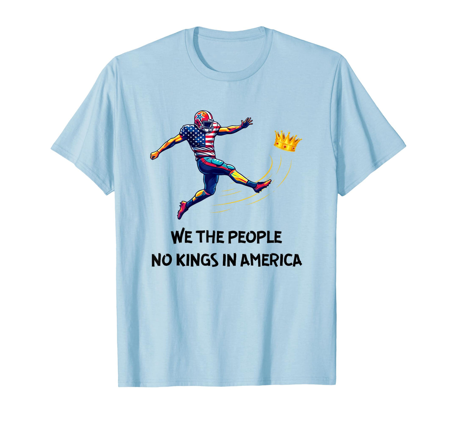 We The People No Kings in America Freedom Expression T-Shirt