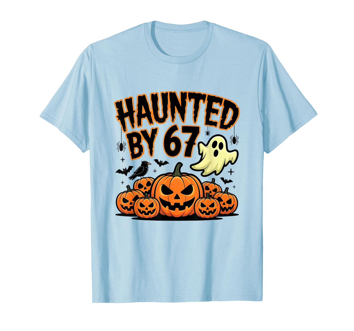 Haunted by 67 – Funny Ghost and Pumpkin Halloween Costume T-Shirt