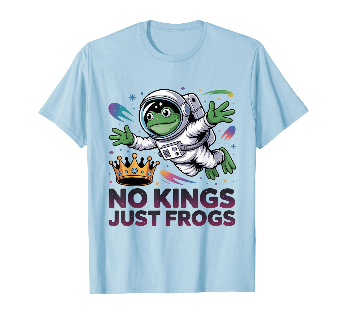 Frog Astronaut No Kings Just Frogs Space Protest Crown Funny T-Shirt