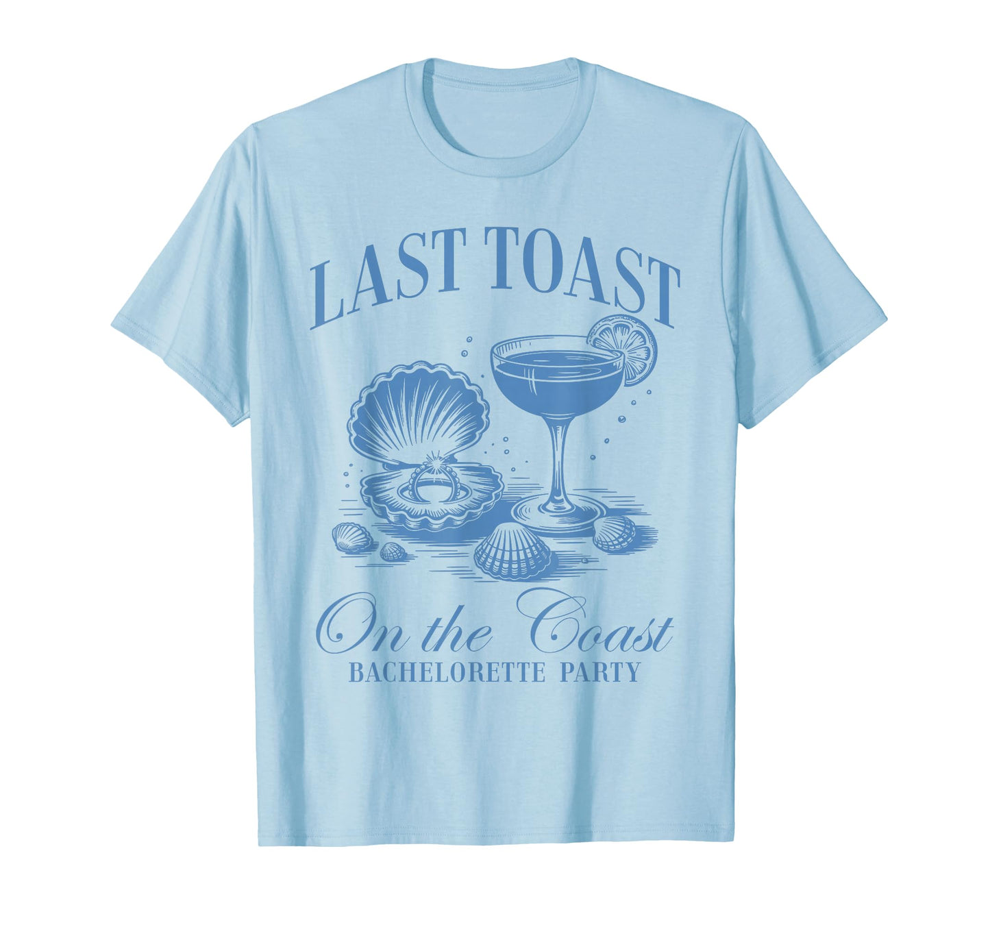 Last Toast On The Coast Bride Team Beach Bachelorette Party T-Shirt