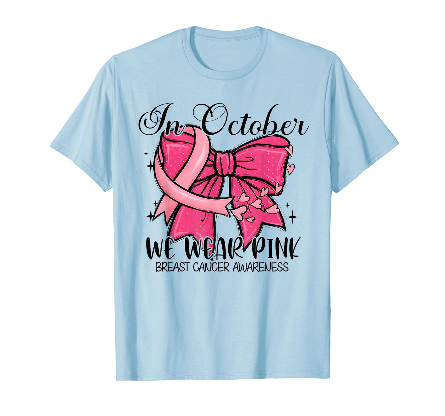 in October We Wear Pink Ribbon Coquette Bow Breast Cancer T-Shirt