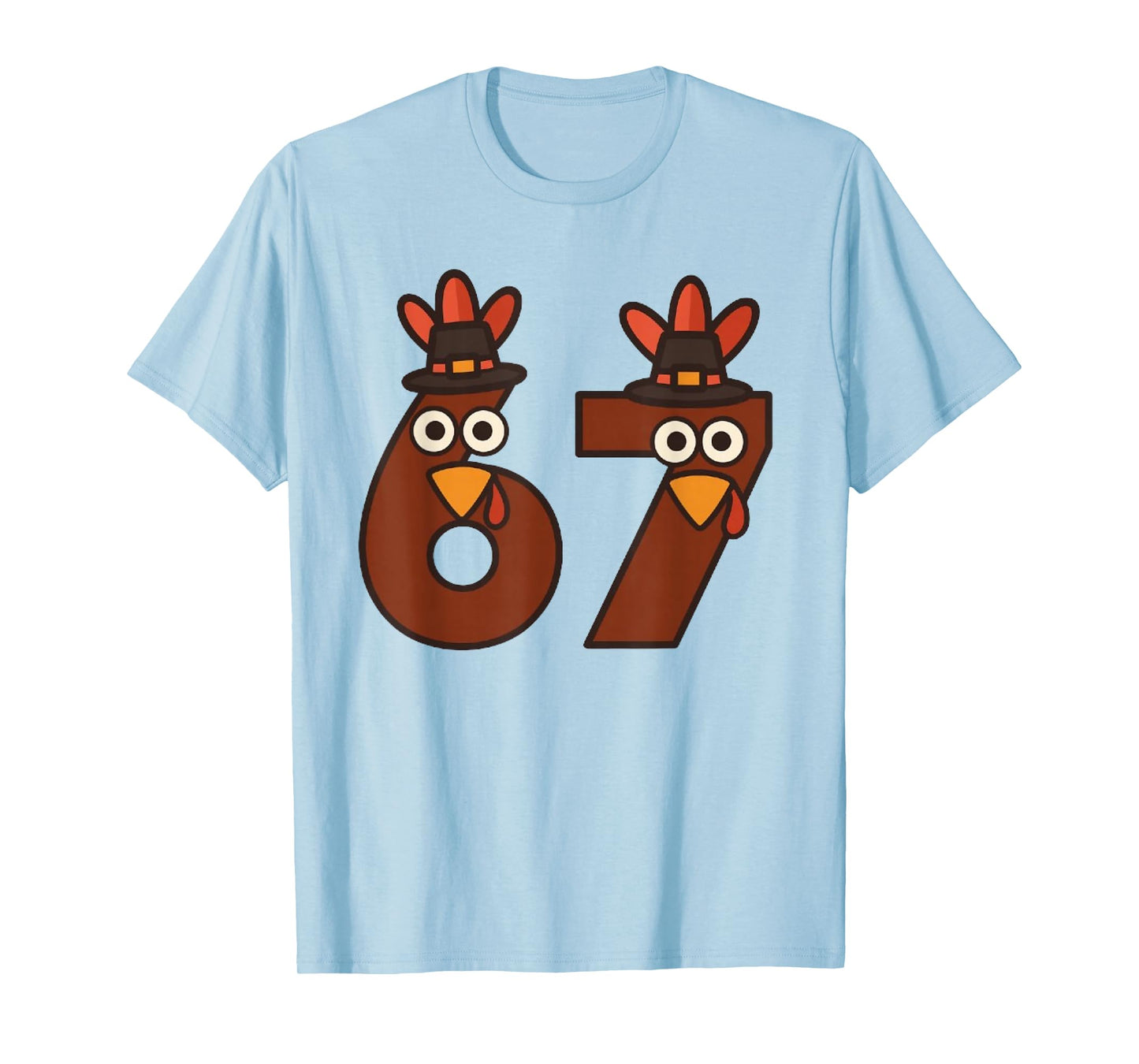 Funny Six Seven 6 7 Meme Thanksgiving Turkey Number 67 T-Shirt