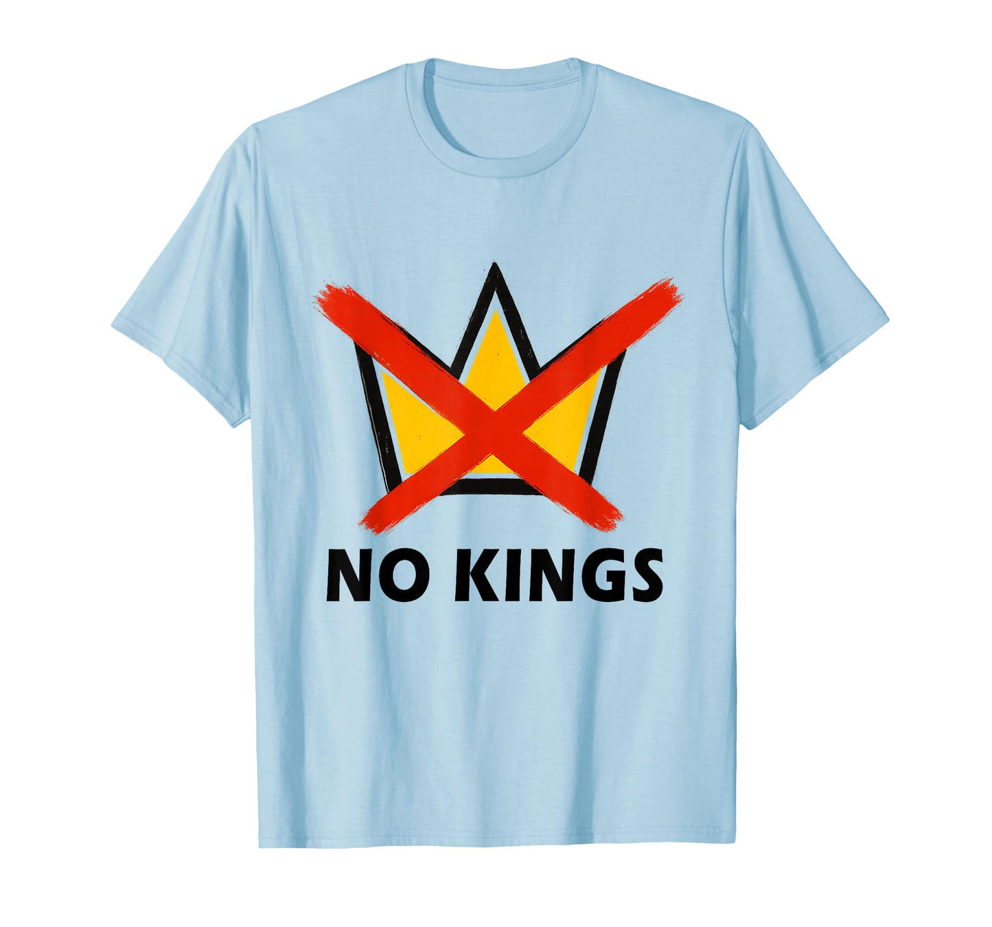 No Kings Political Protest Sign Resist Men Women T-Shirt
