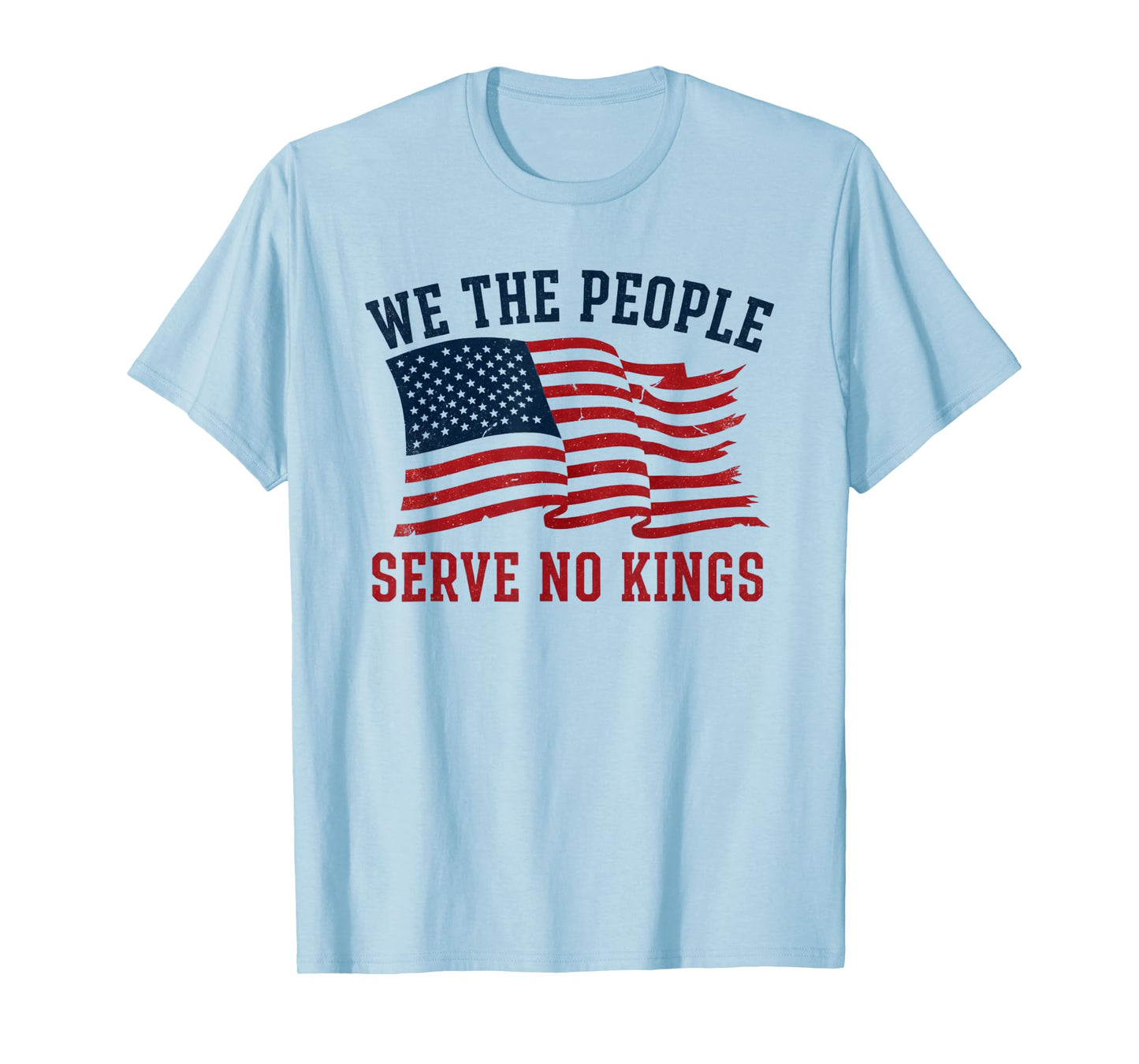 We The People Serve No Kings Strength in Freedom T-Shirt