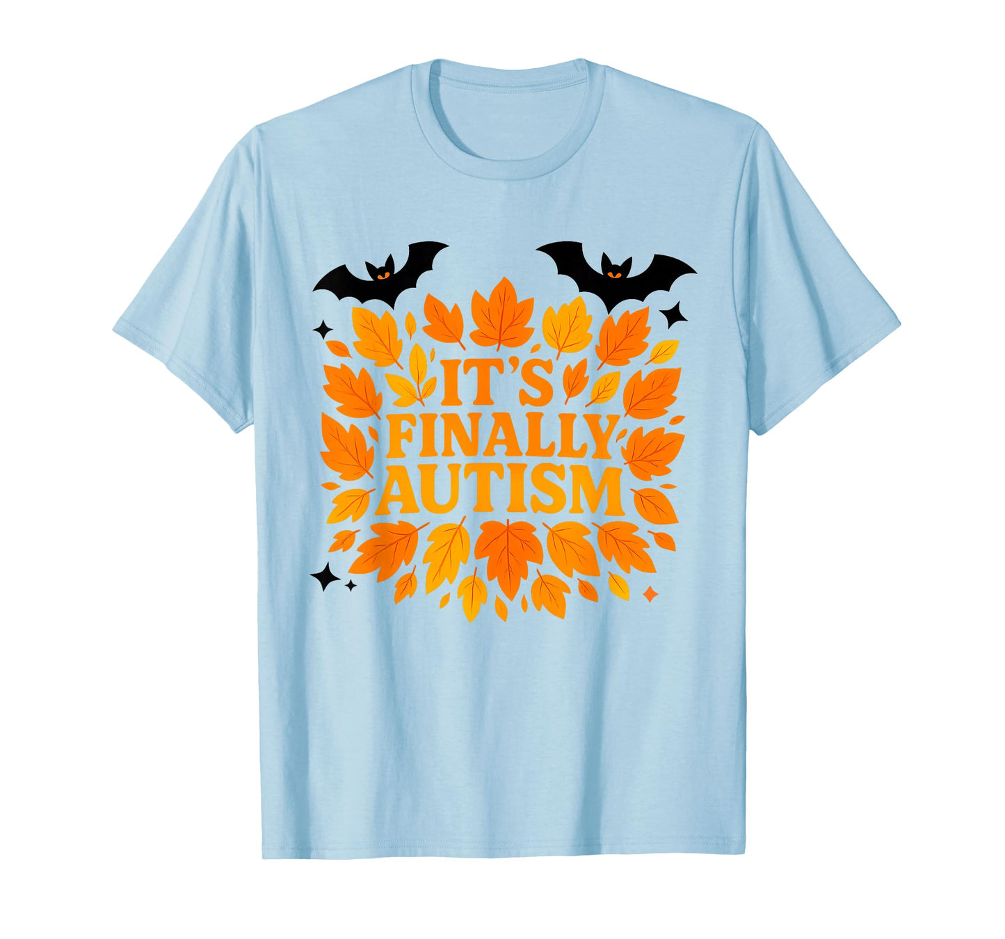 It’s Finally Autism Funny Autumn Fall Leaves Halloween Bats T-Shirt