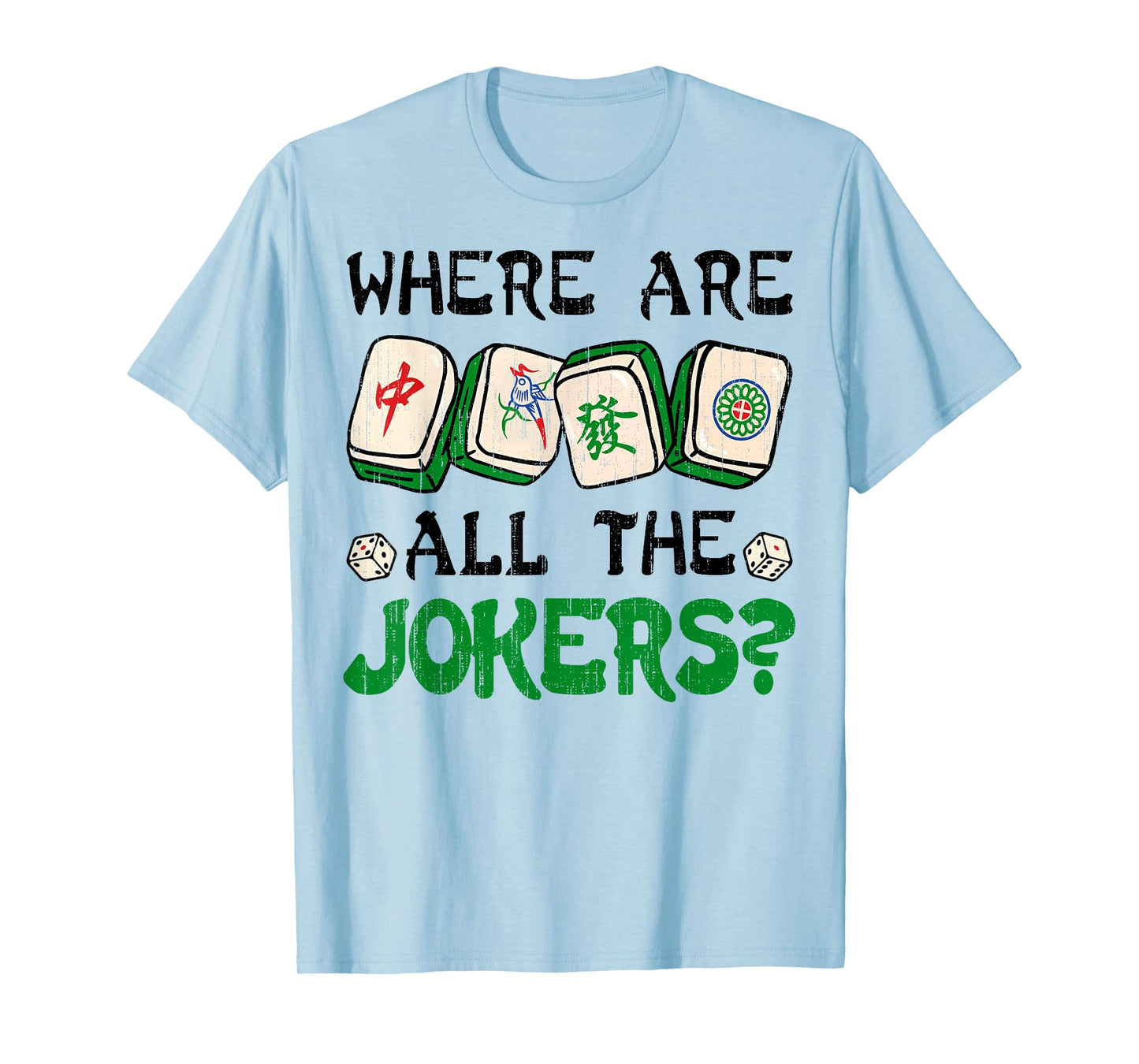 Where are The Jokers Funny Chinese Mahjong Tile Game T-Shirt
