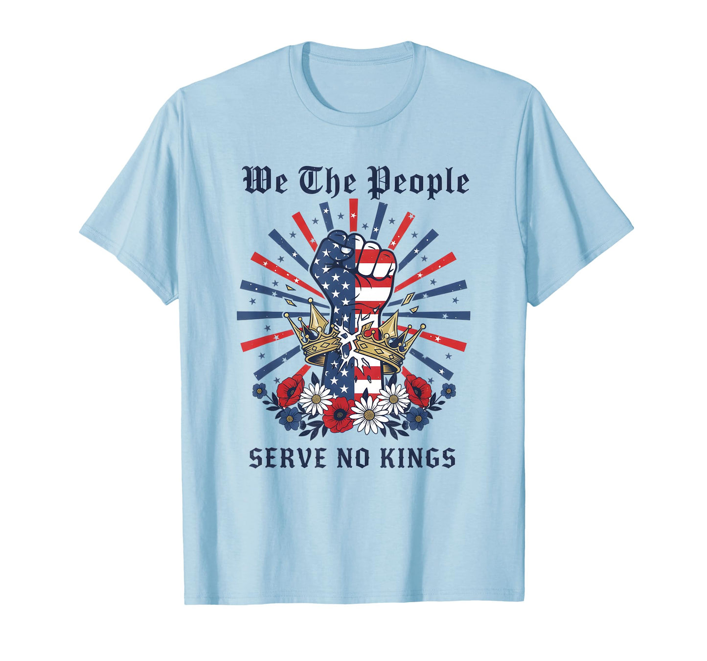 We The People Serve No Kings Democracy America Patriotic T-Shirt