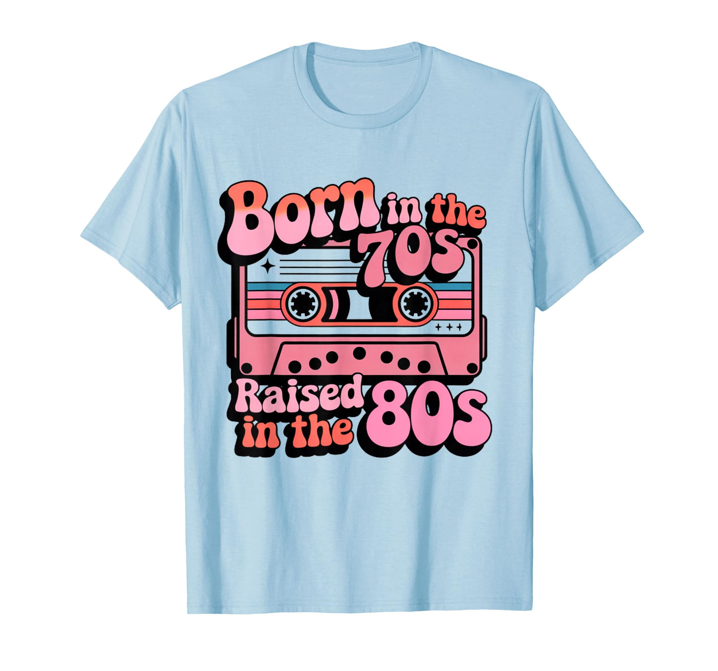 Born in the 70's Raised in the 80's Vintage Gift T-Shirt