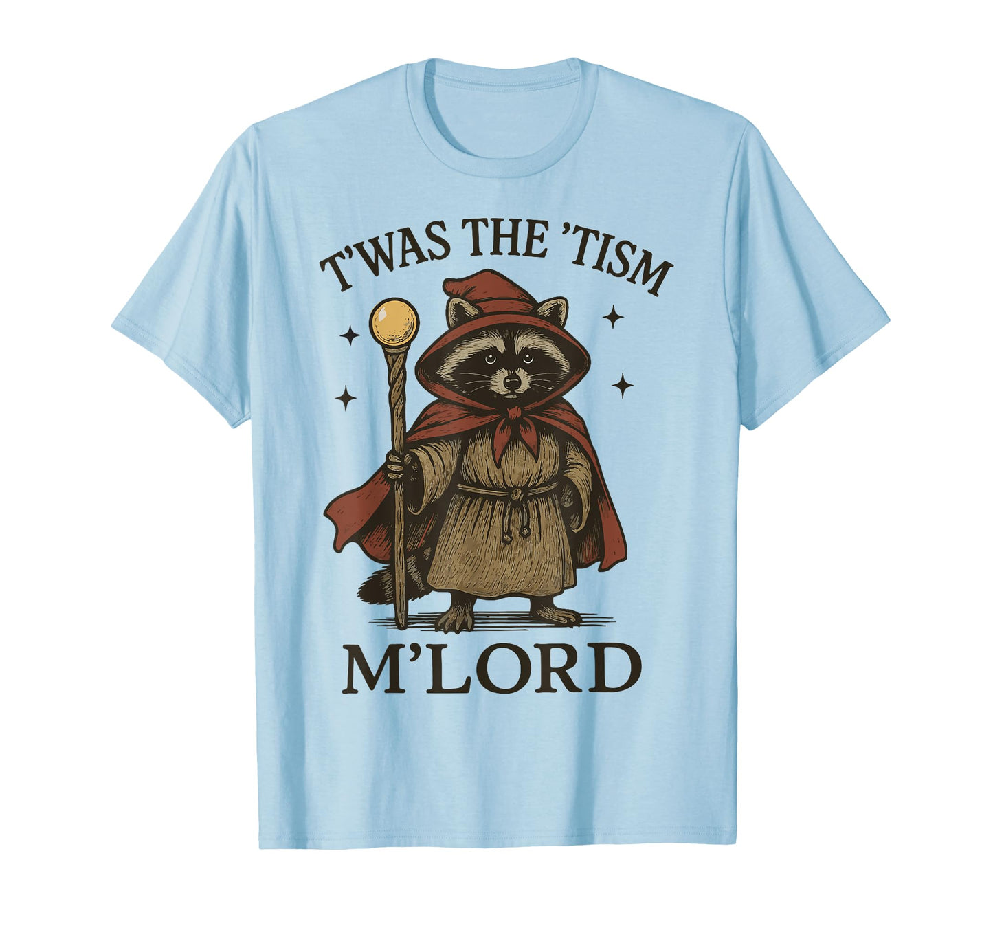 T'was The 'Tism M'lord Raccoon T-Shirt