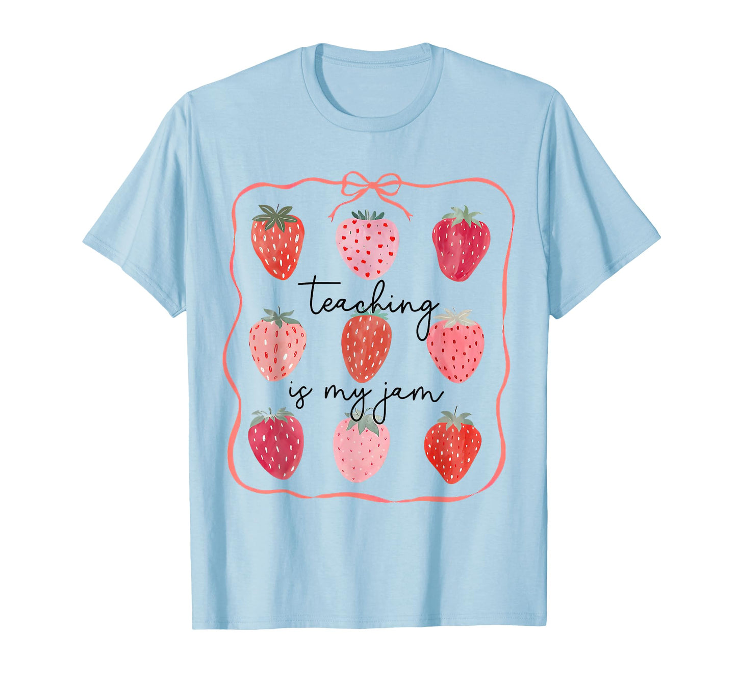 Teaching Is My Jam Teacher Team Crew Cute Strawberry Girls T-Shirt