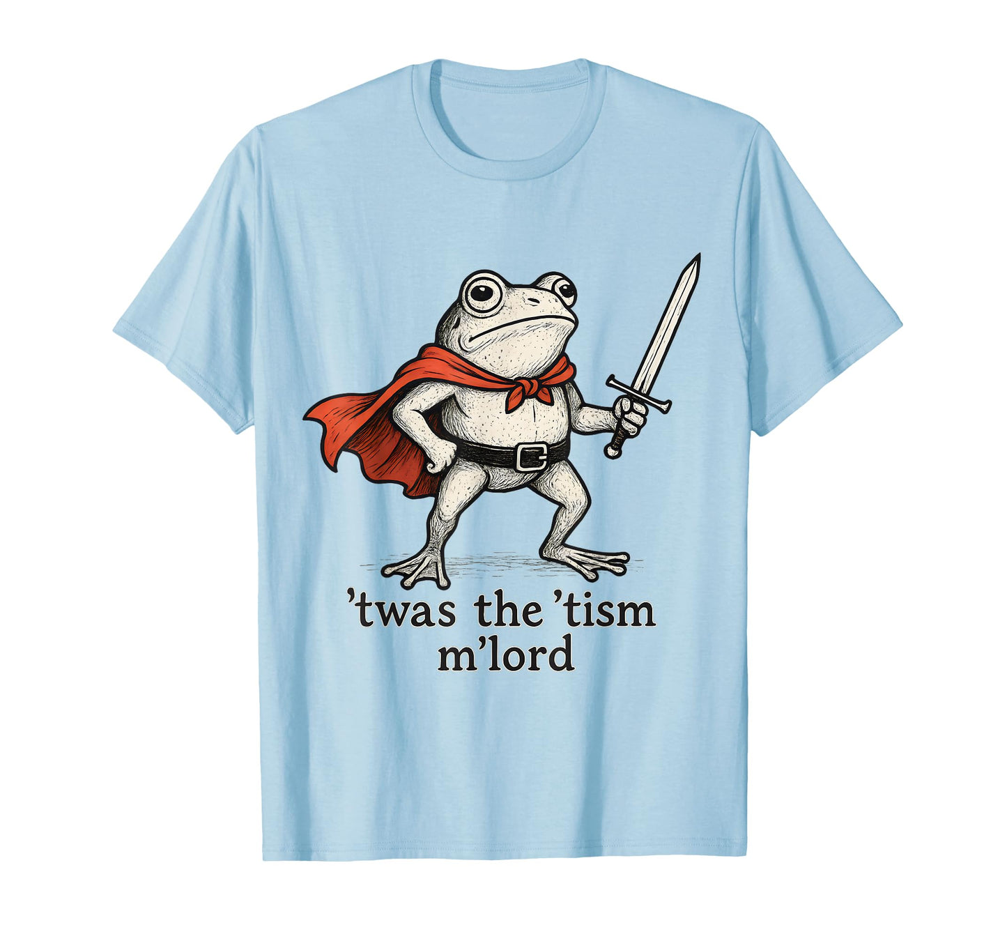 TWAS The Tism M Lord Funny Meme History T-Shirt