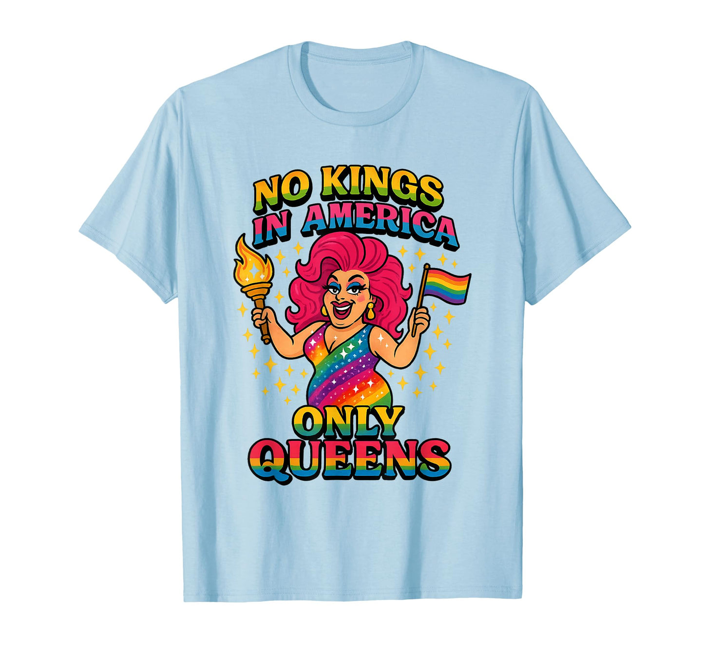 No Kings in America Only Queens Funny Queer Ally Gay Pride T-Shirt
