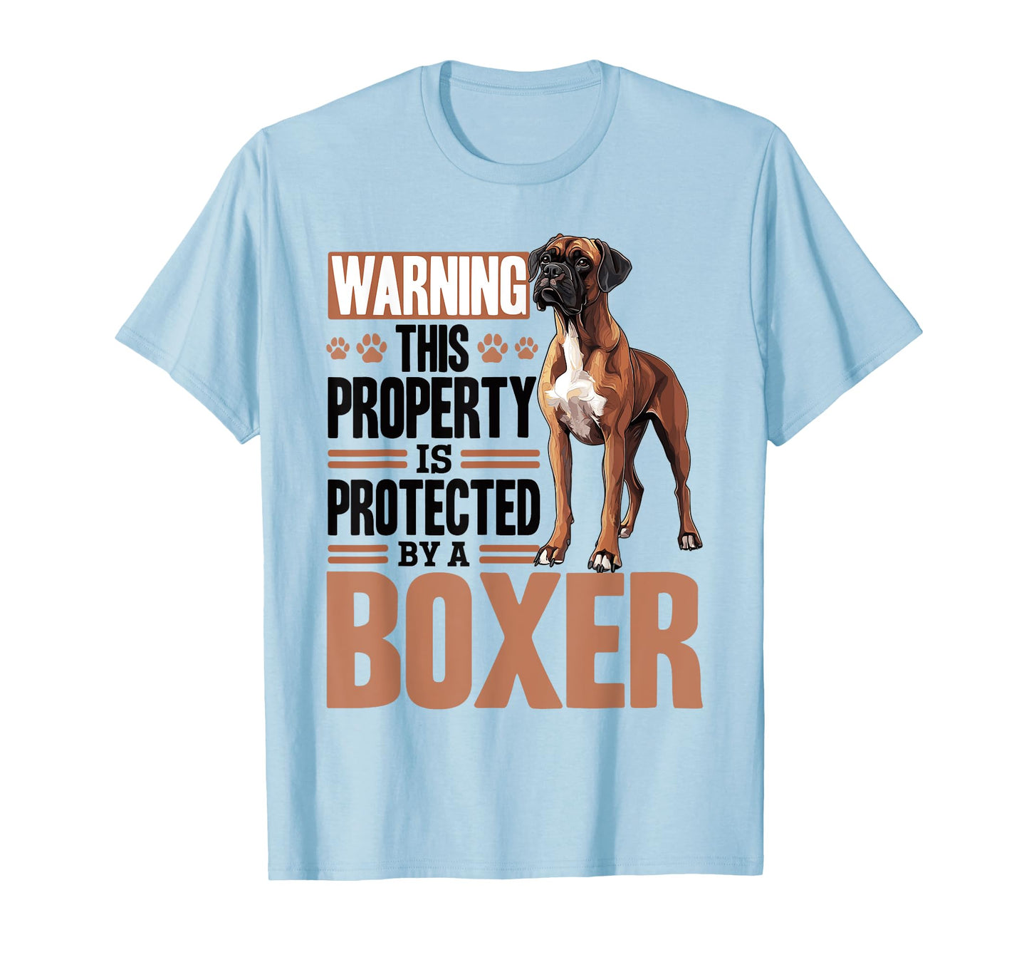Boxer Dog Breed Warning This Property is Protected By a Men Women Kids T-Shirt