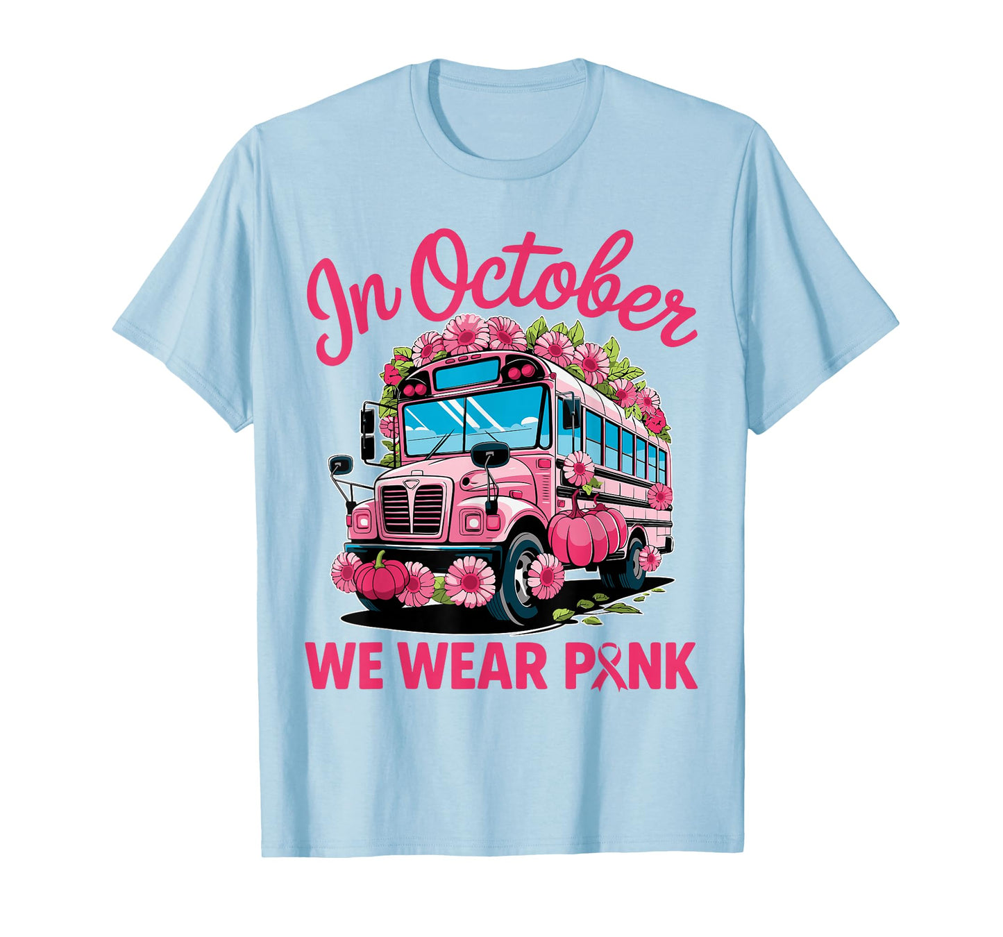 in October We Wear Pink School Bus Driver Breast Cancer T-Shirt