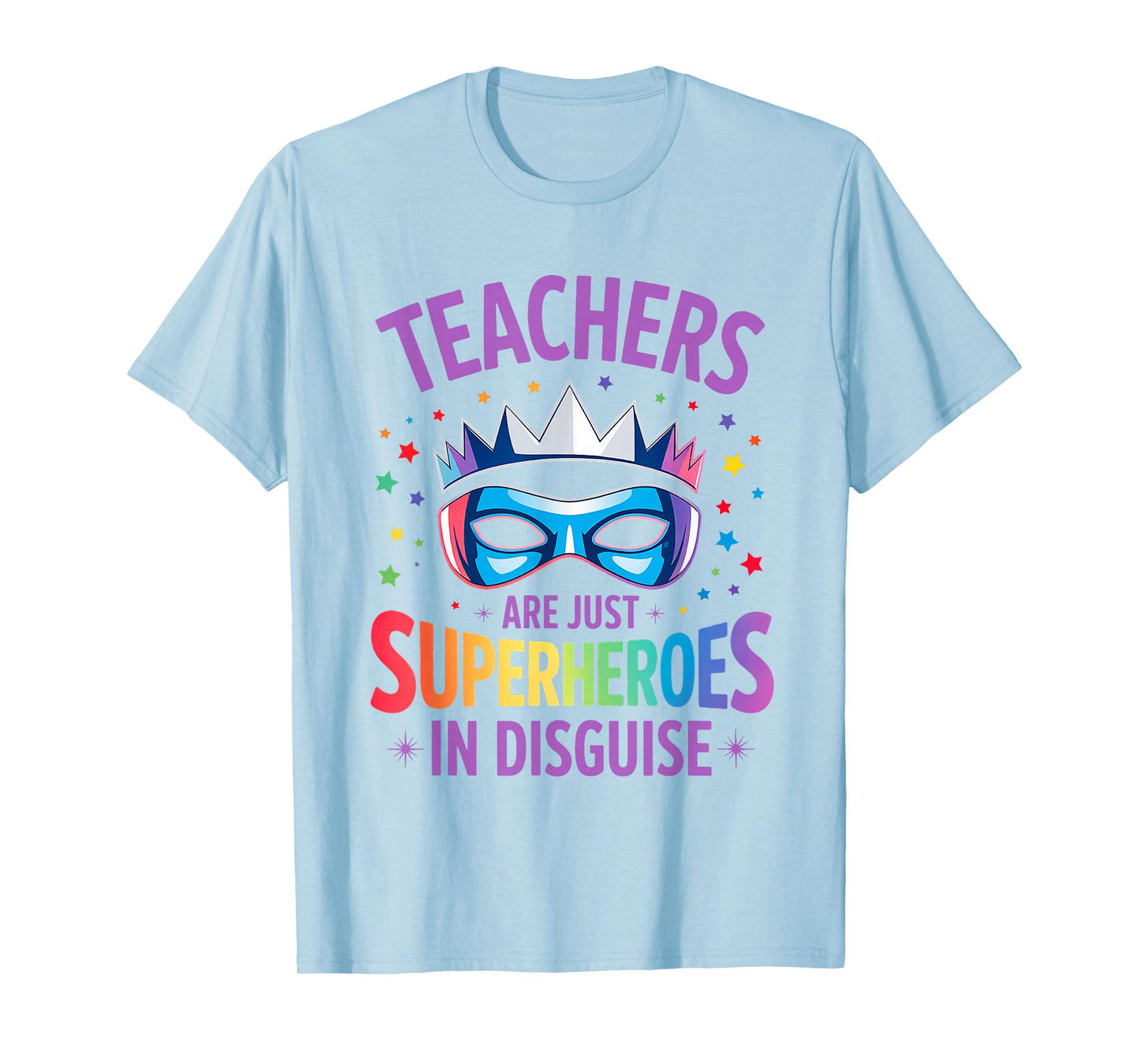 Teachers are Just Superheroes in Disguise Back to School T-Shirt