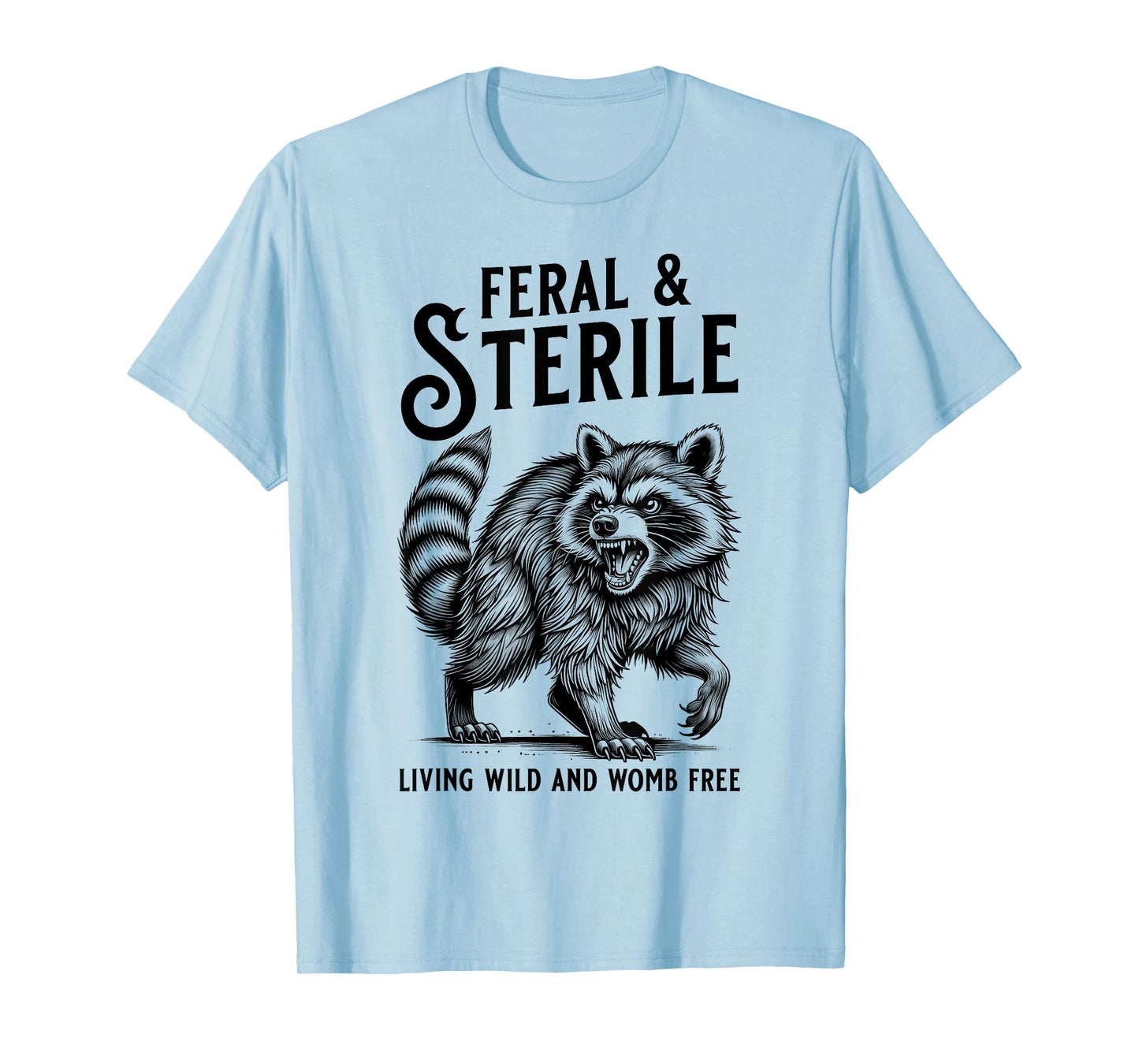 Feral Raccoon Funny Hysterectomy Recovery Present For Women T-Shirt