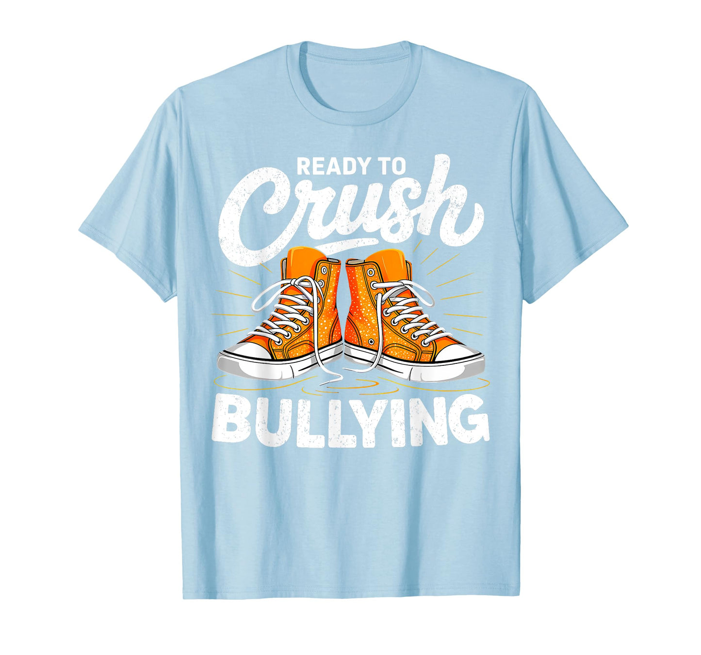 Ready to Crush Bullying Sneakers Unity Day Anti Bullying Kid T-Shirt