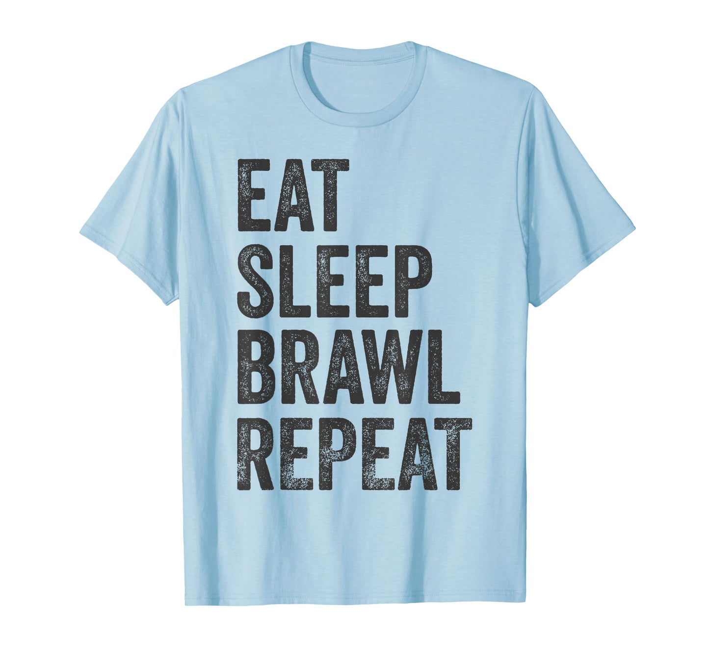 Eat Sleep Brawl Repeat Brawler Funny Video Gamer T-Shirt