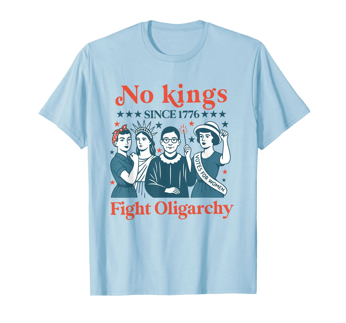 women no kings fight oligarchy feminist patriot July 4th T-Shirt