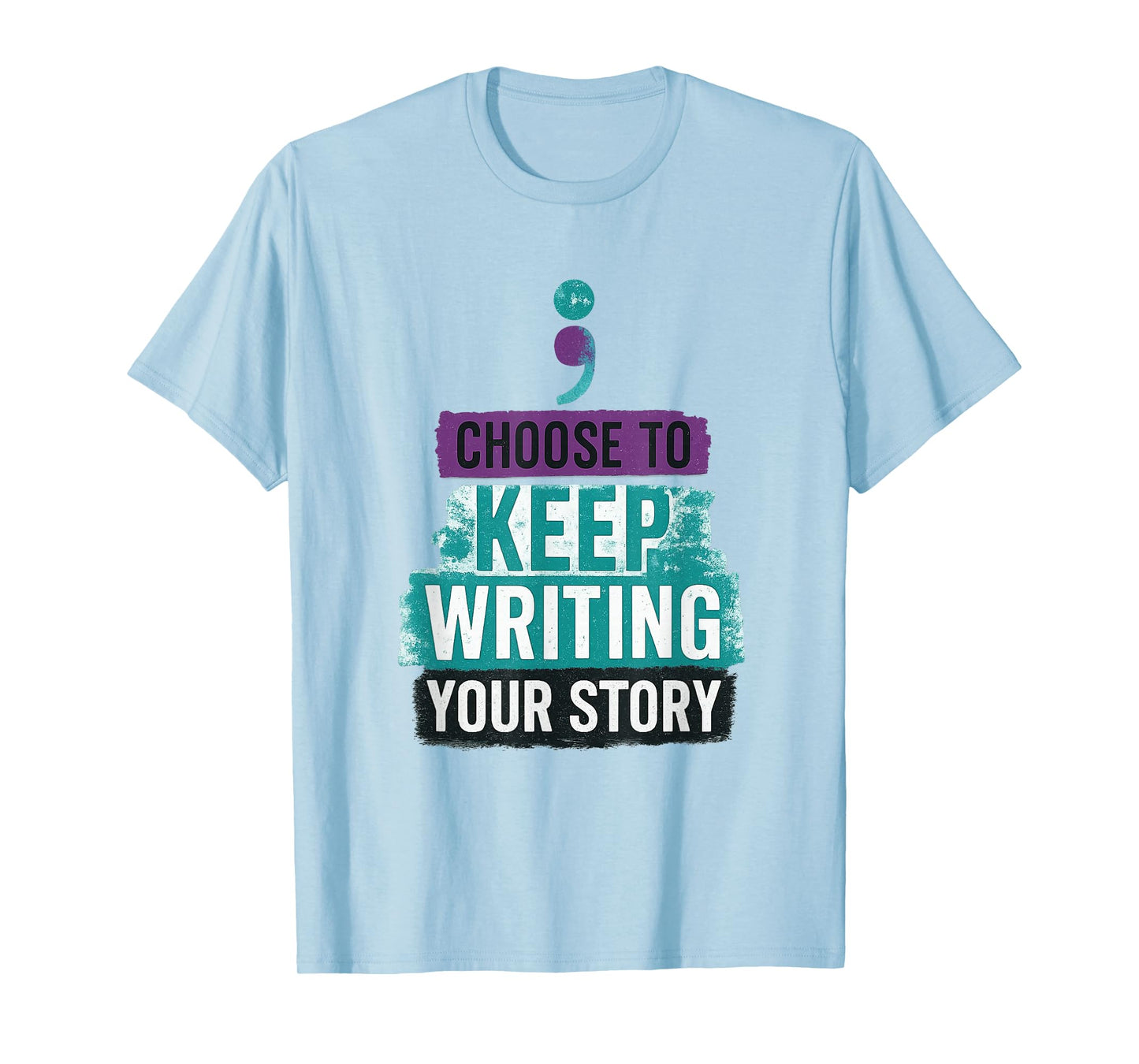 Choose to Keep Writing Your Story Tee T-Shirt