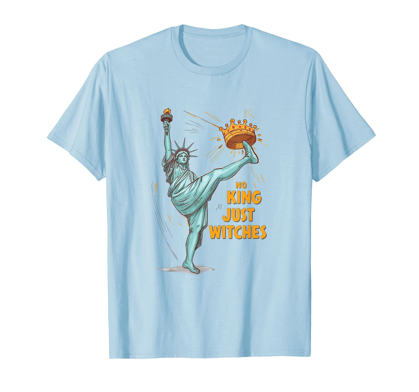No Kings Just Witches Funny Statue of Liberty Tee T-Shirt