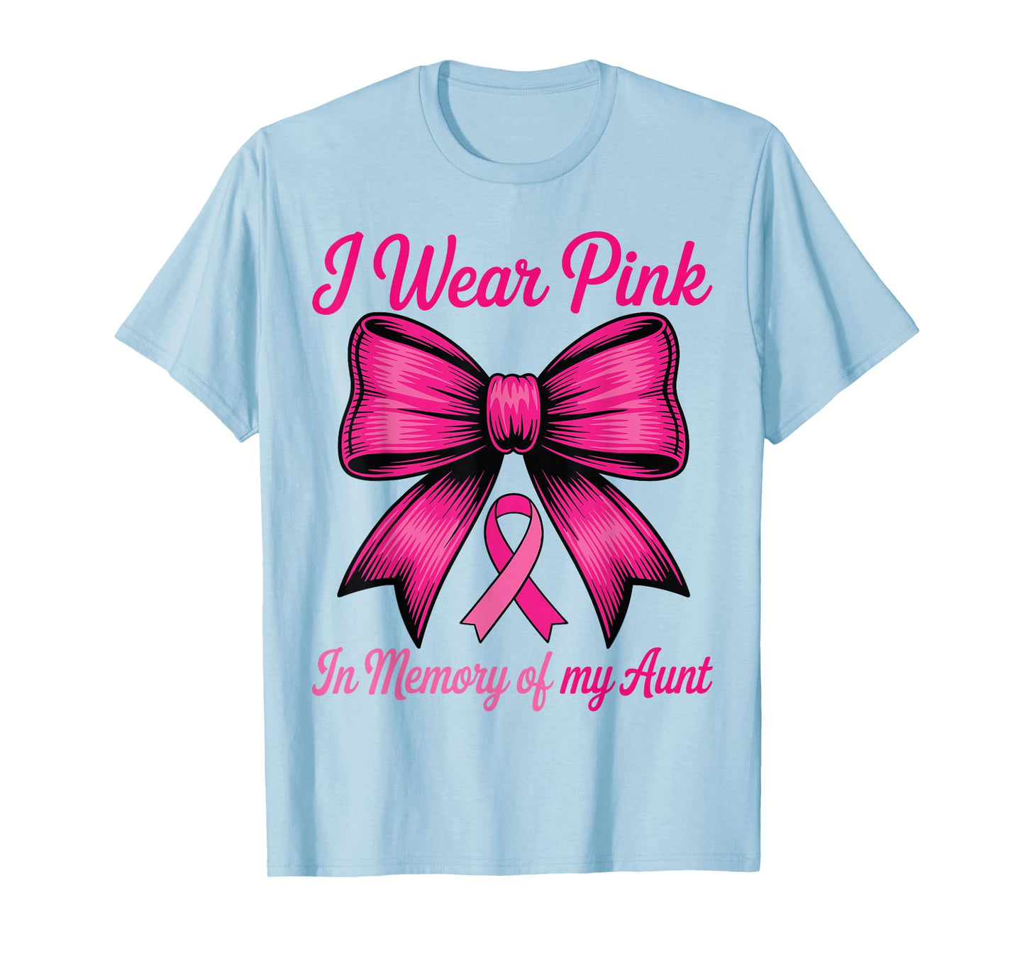 Breast Cancer Aunt Pink Coquette Bow I Wear Pink for My Aunt T-Shirt