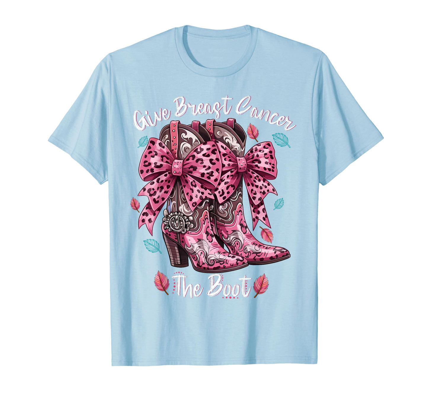 Give Breast Cancer The Boot Pink Cowgirl Western Tee Gift T-Shirt