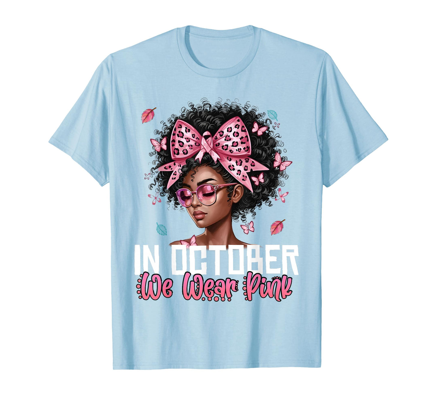 Black Women in October We Wear Pink Breast Cancer Awareness T-Shirt