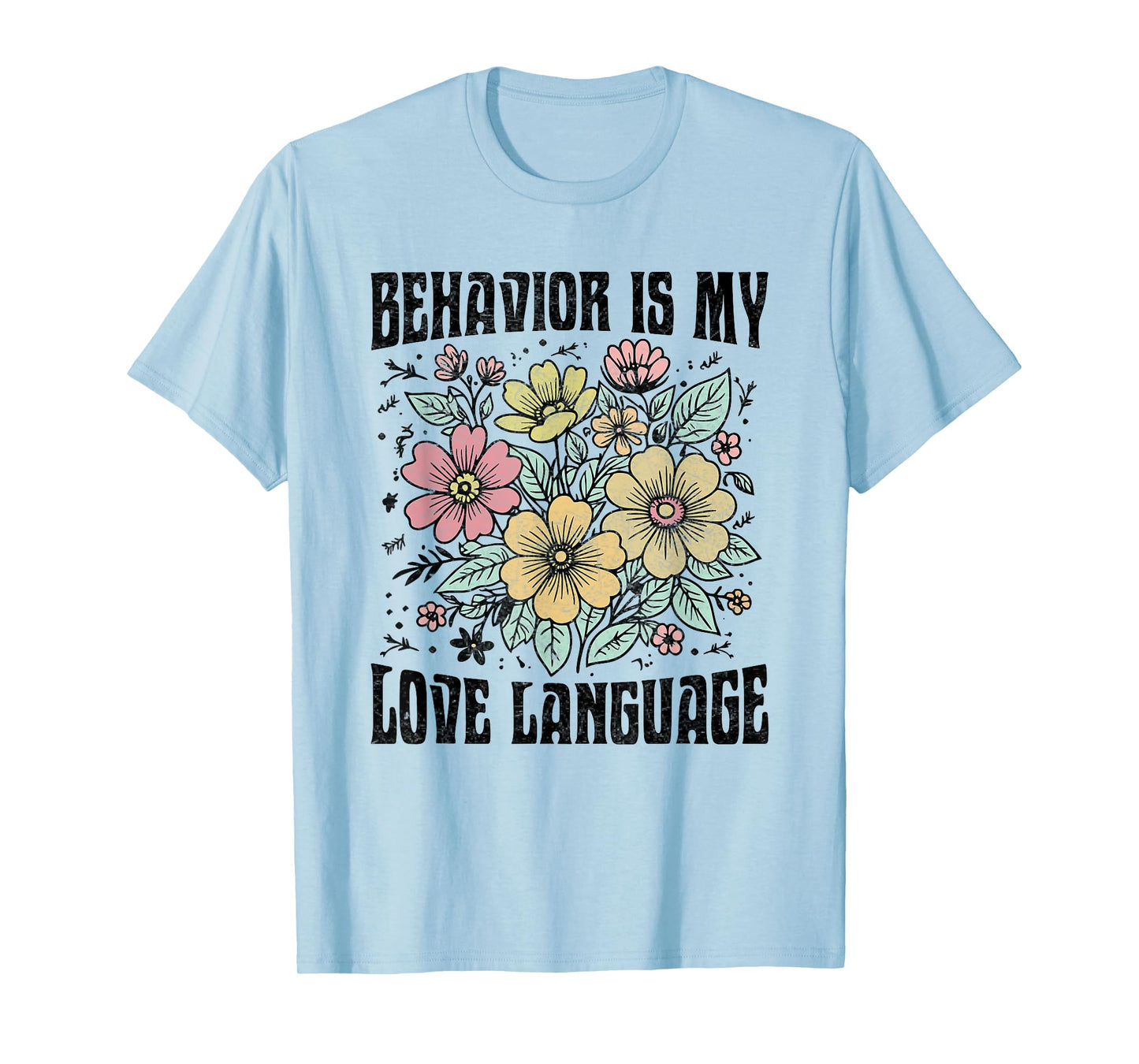 RBT Registered Behavior Technician RBT Therapist Flowers T-Shirt