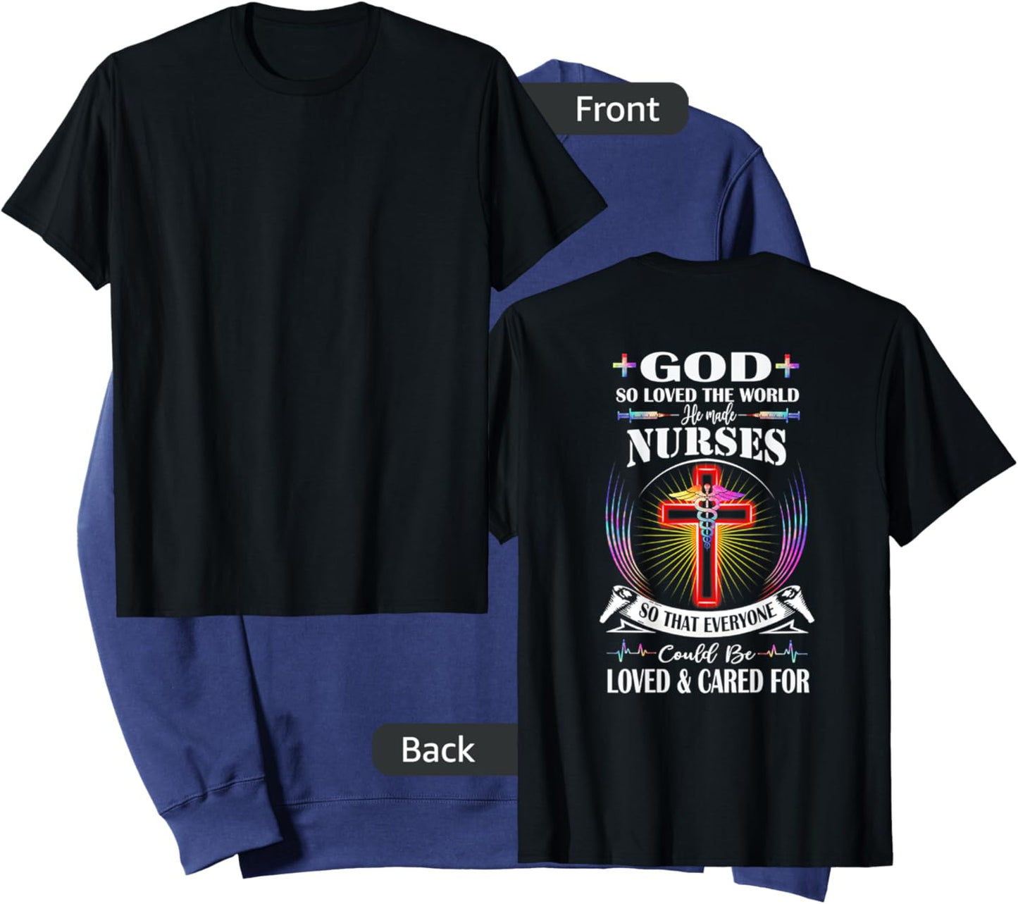 God So Loved The World He Made Nurses (on back) Sweatshirt - Sweatshirt | Navy