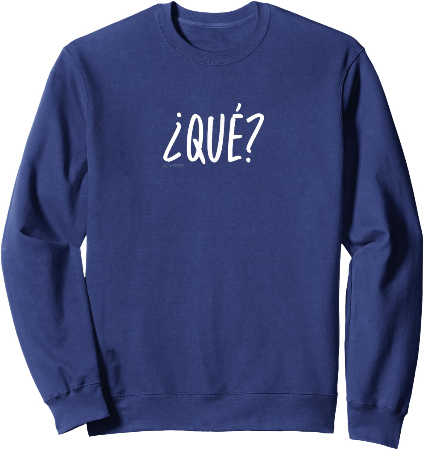 “¿Qué?” (What?) Funny Spanish Word Humor Sweatshirt - Sweatshirt | Navy