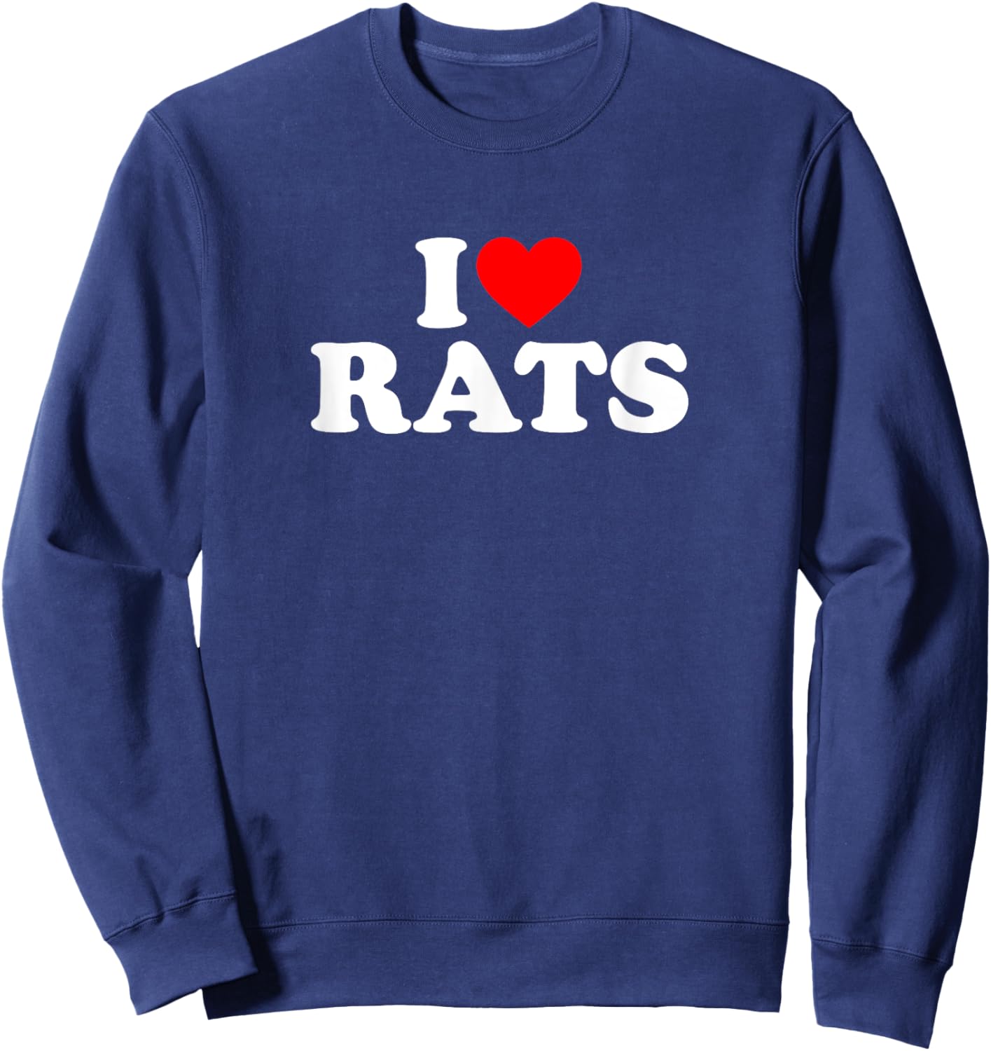 I Love Rats,I Heart Rats Sweatshirt - Sweatshirt | Navy