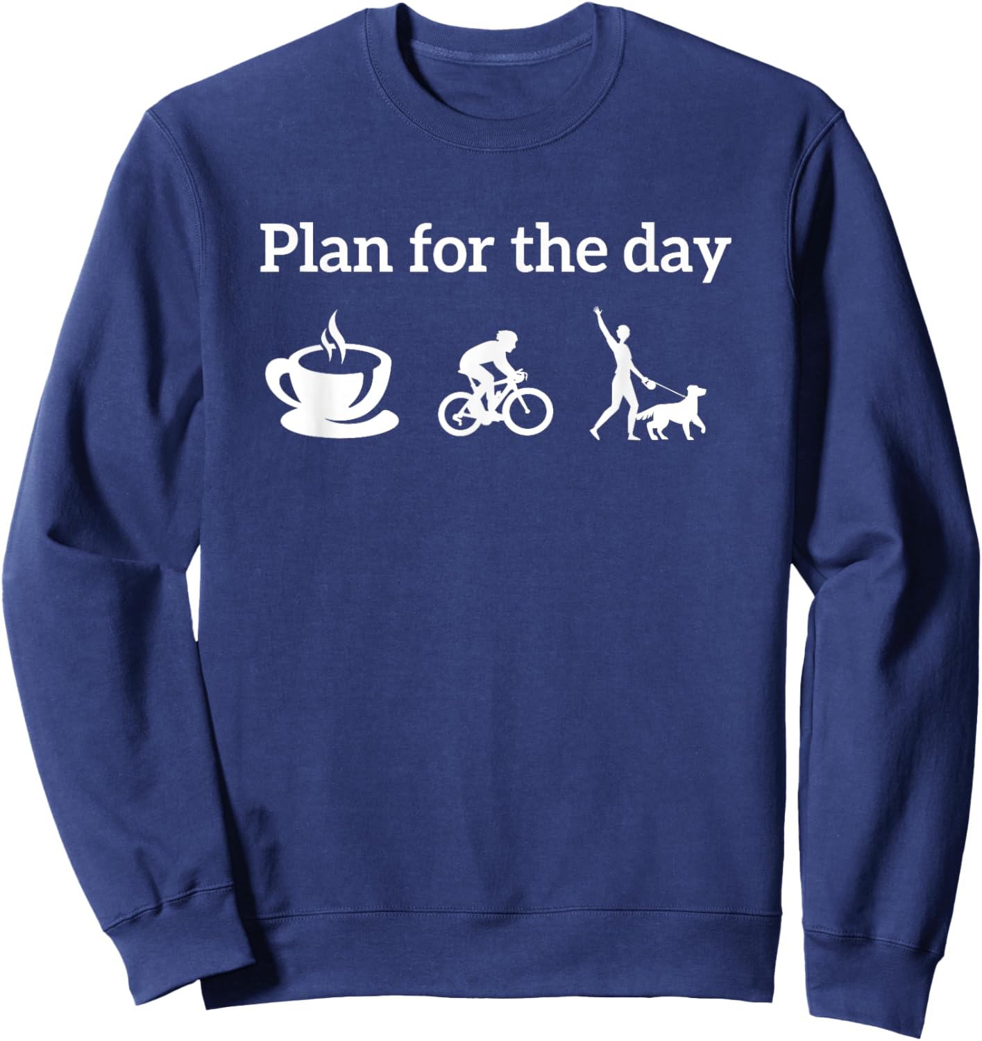 Cycling Biking Lover Plan For The Day coffee Dogs Sweatshirt - Sweatshirt | Navy