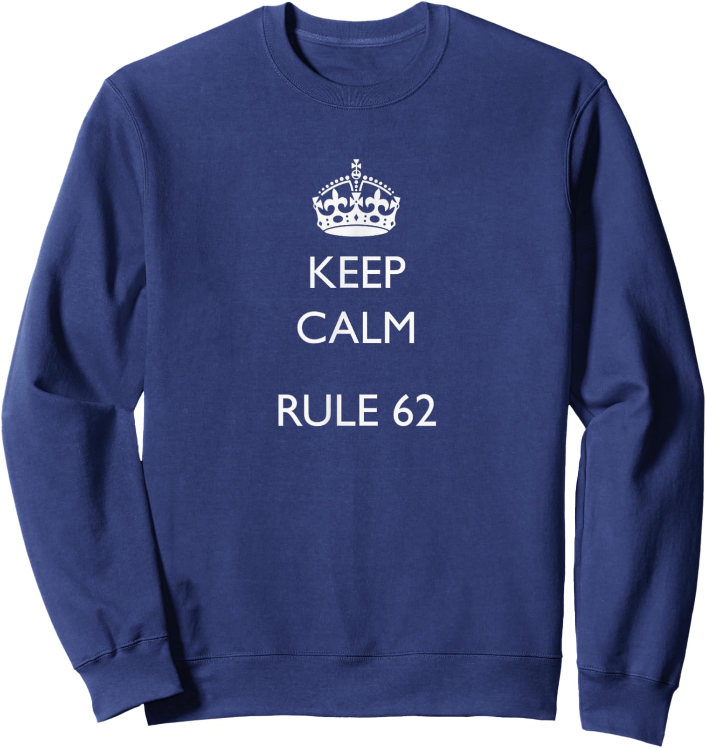 fun Keep Calm Rule 62 AA NA Sweatshirt - Sweatshirt | Navy
