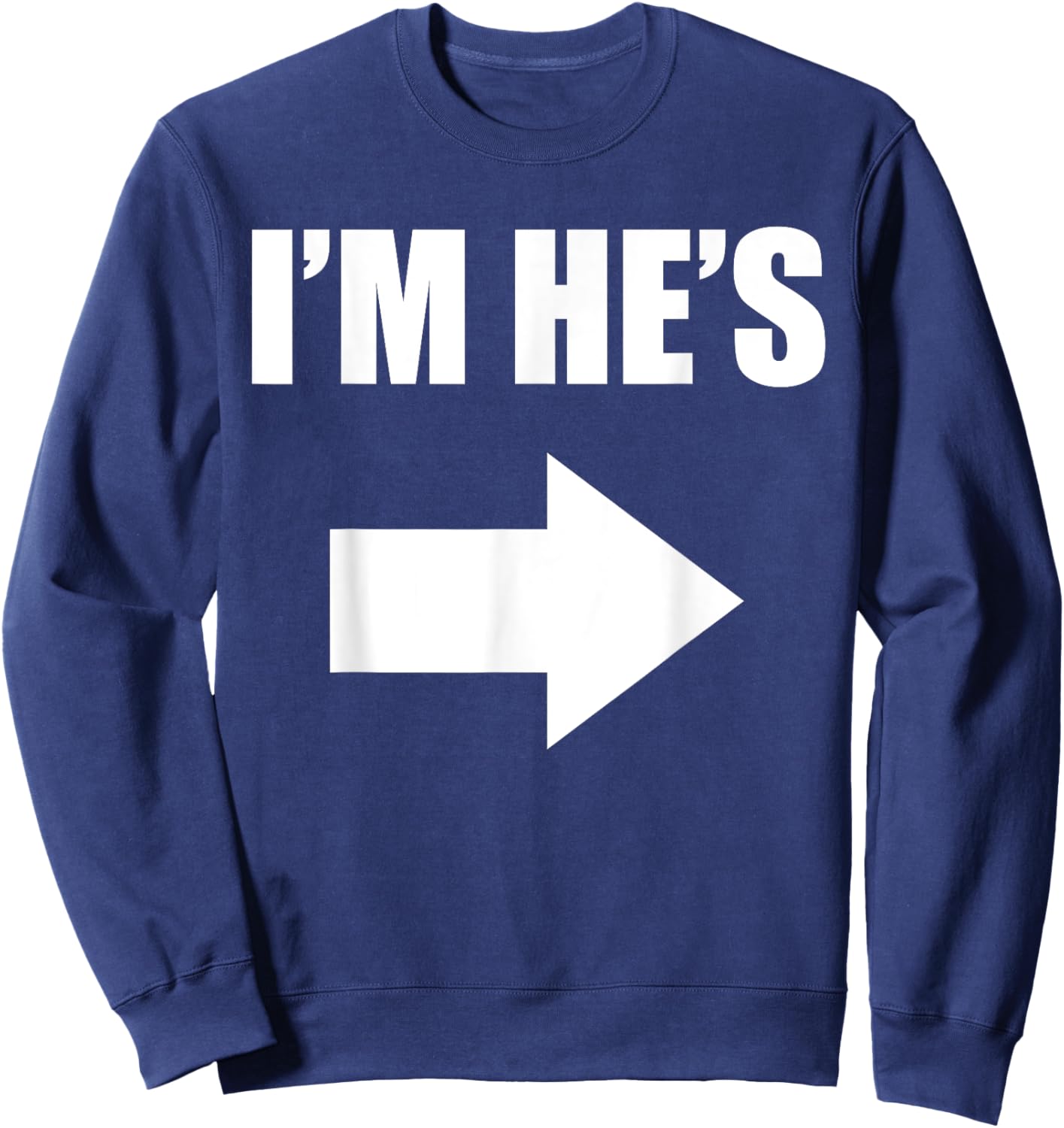 I’m he’s he’m i’s Sweatshirt - Sweatshirt | Navy
