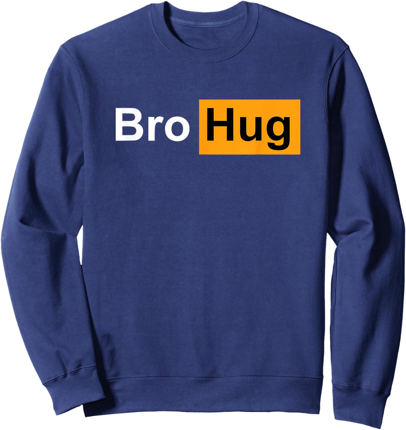 Funny Bro Hug Bodybuilding Powerlifting Sports Gym Gift Sweatshirt - Sweatshirt | Navy