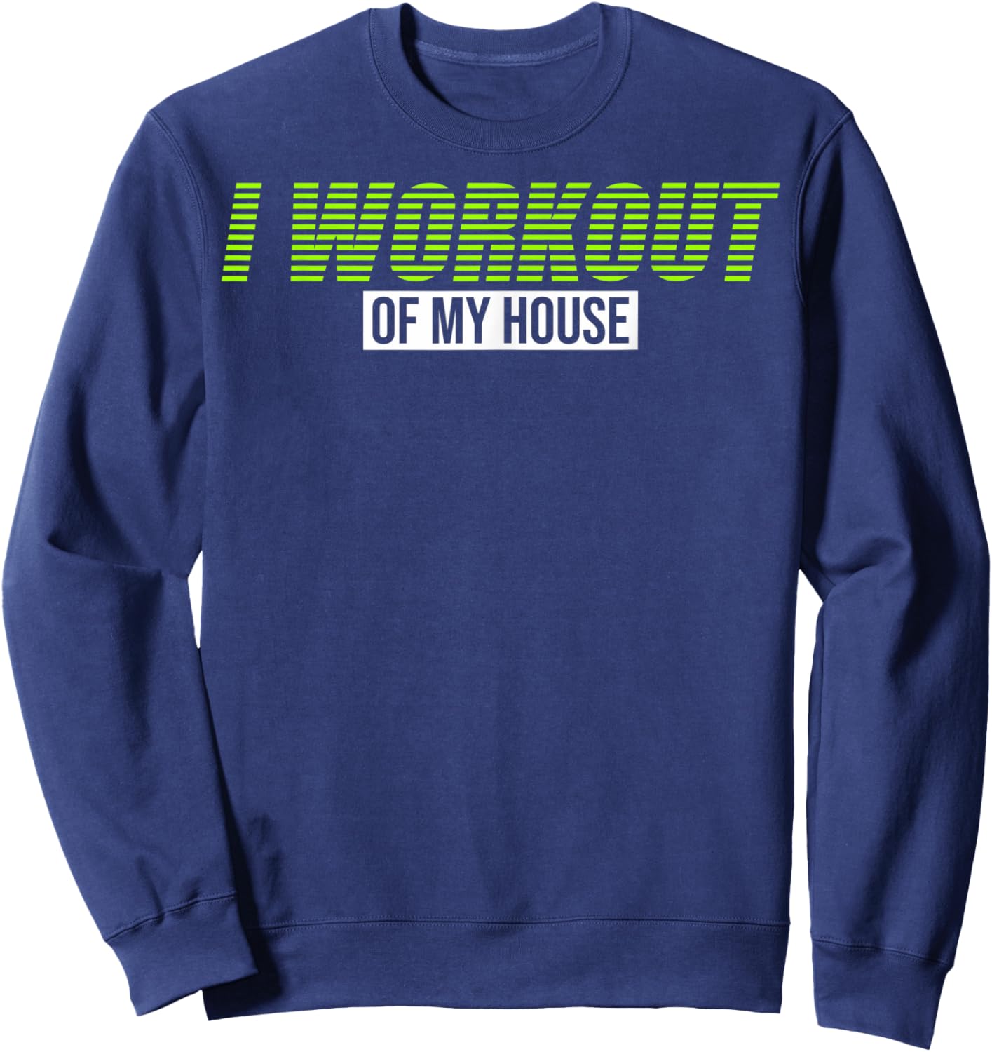Gym Lovers I Workout Of My House Gym Teachers Gym Rats Women Kids Sweatshirt - Sweatshirt | Navy