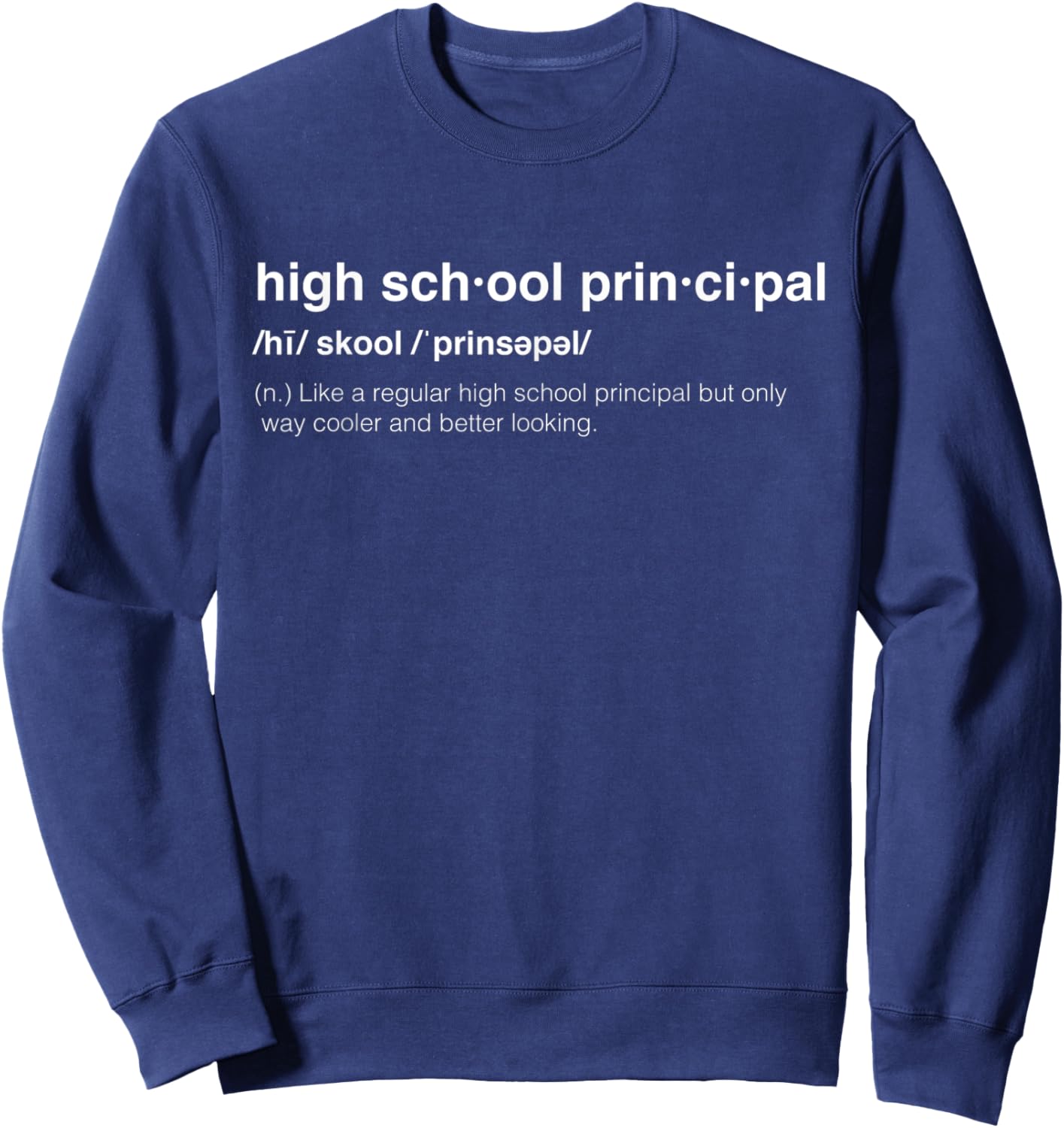 High School Principal Sweatshirt - Sweatshirt | Navy