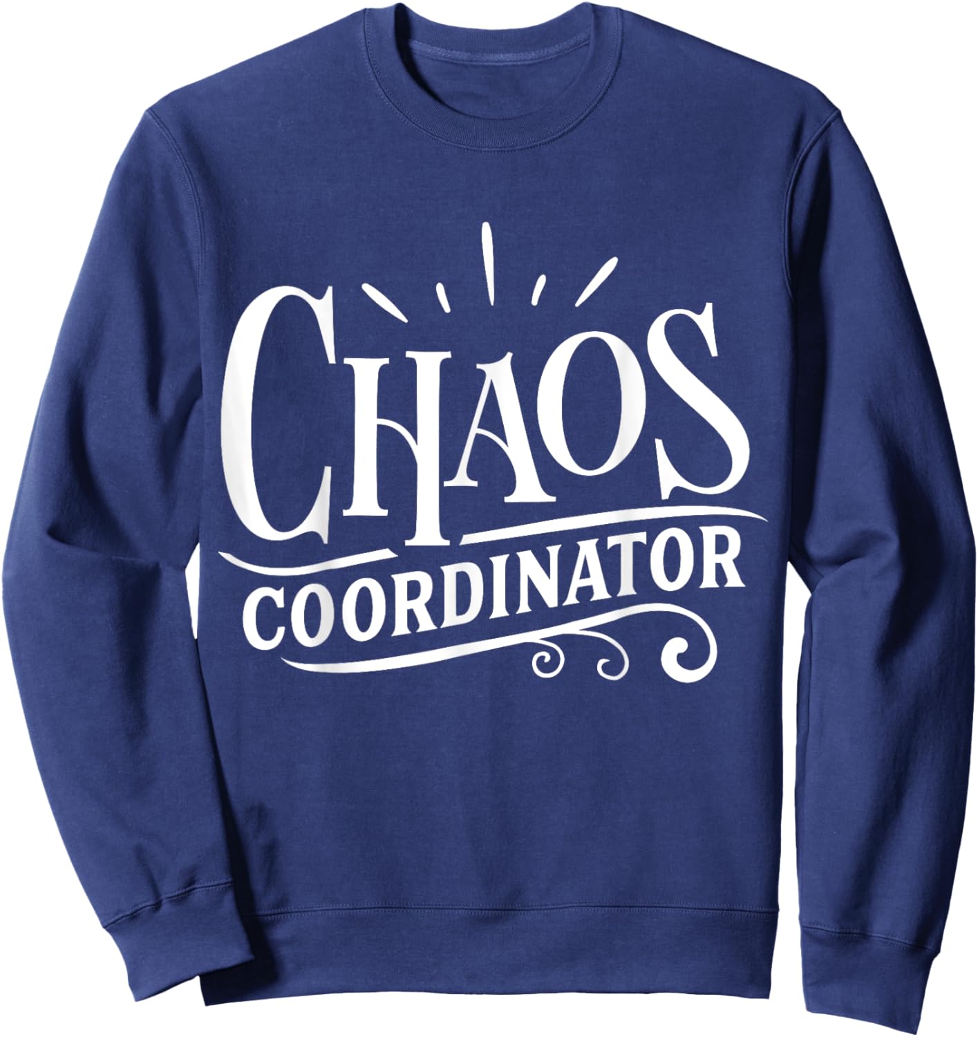 Chaos Coordinator Sweatshirt - Sweatshirt | Navy