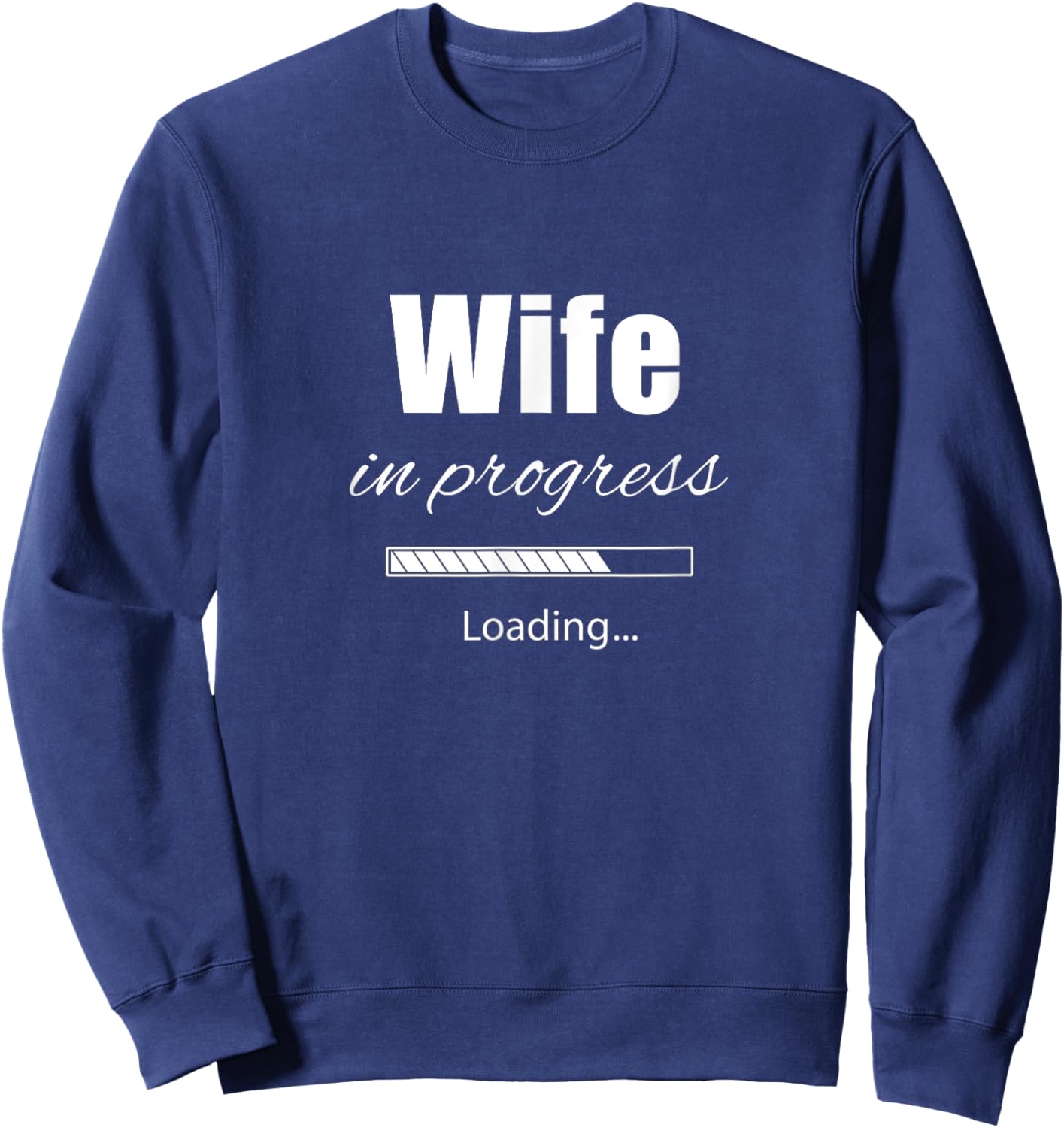 Engaged Soon To Be Married Getting Hitched Wedding Bride Sweatshirt - Sweatshirt | Navy