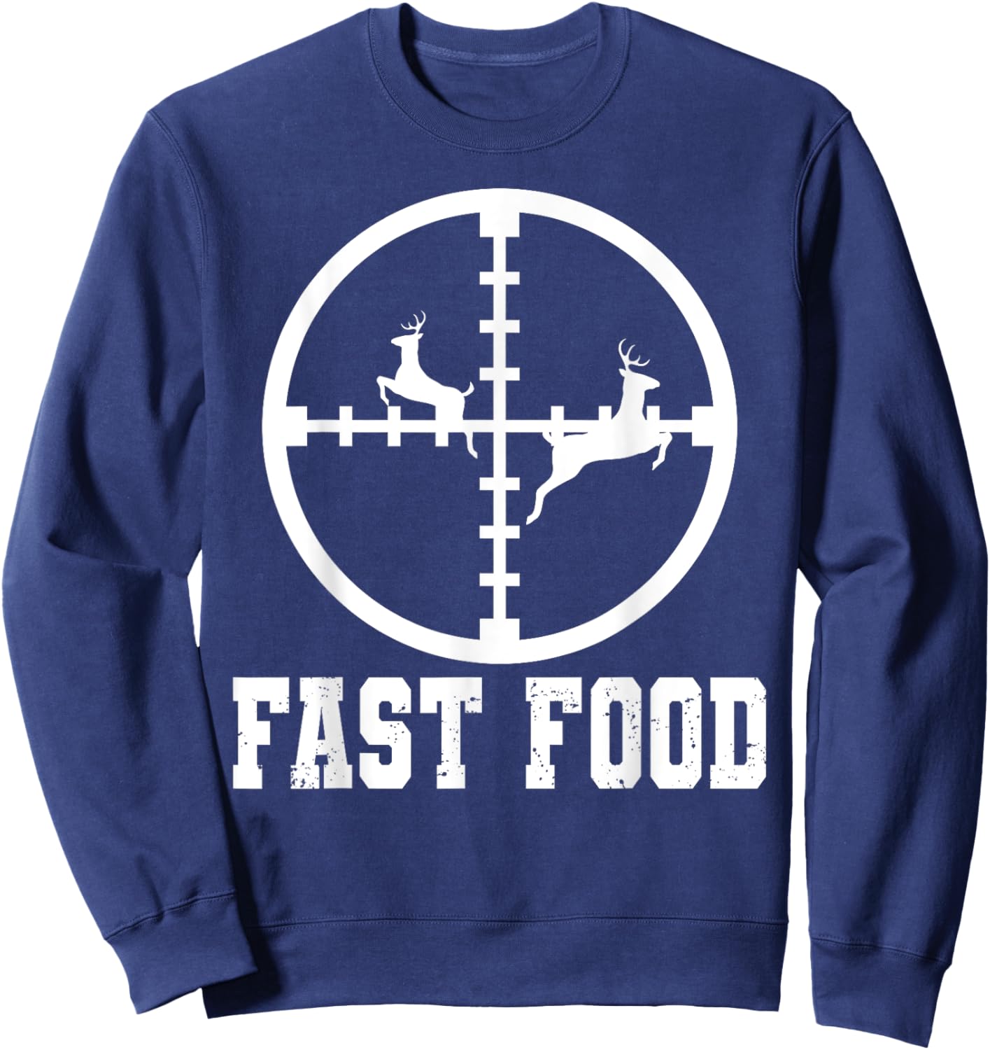 Deer Hunter Funny Fast Food Hunting Gift Sweatshirt - Sweatshirt | Navy