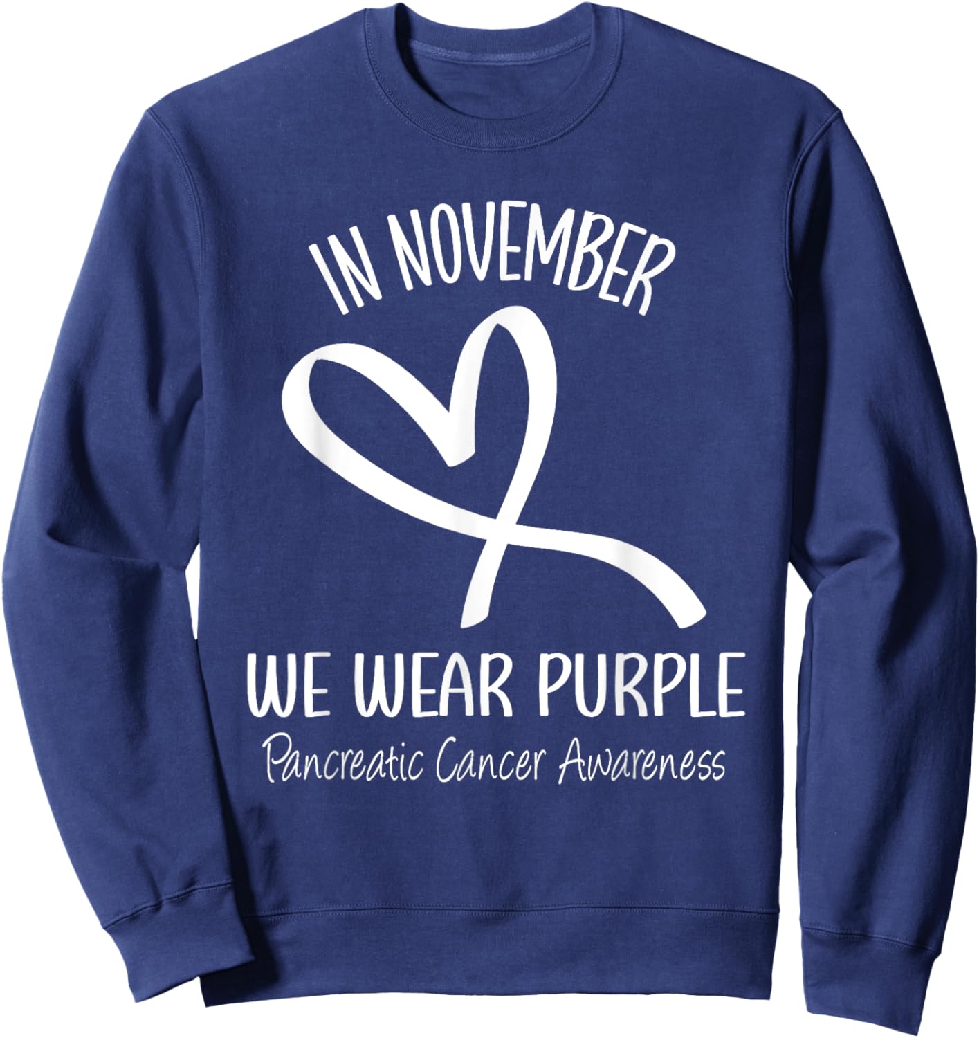 Heart In November We Wear Purple Pancreatic Cancer Awareness Sweatshirt - Sweatshirt | Navy