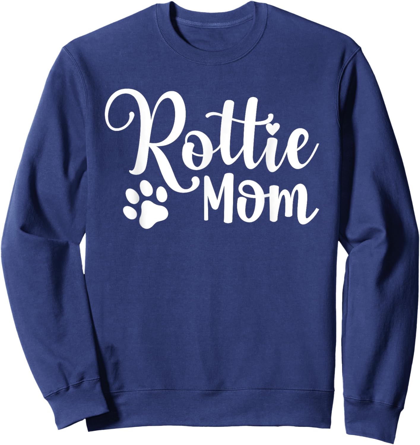 Rottie Mom Rottweiler Dog Funny Rottie Mama Men Women Sweatshirt - Sweatshirt | Navy