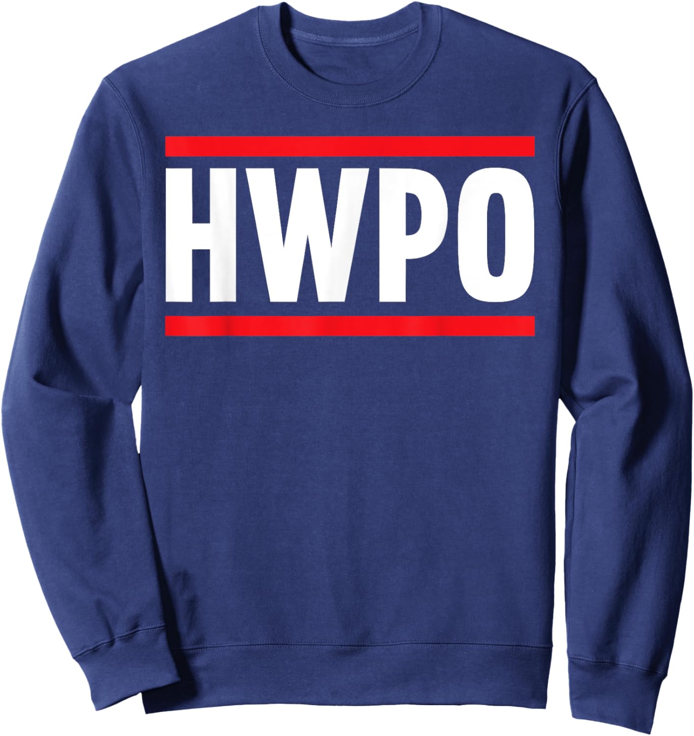 HWPO Hard Work Pays Off Motivational Quote HWPO Sweatshirt - Sweatshirt | Navy