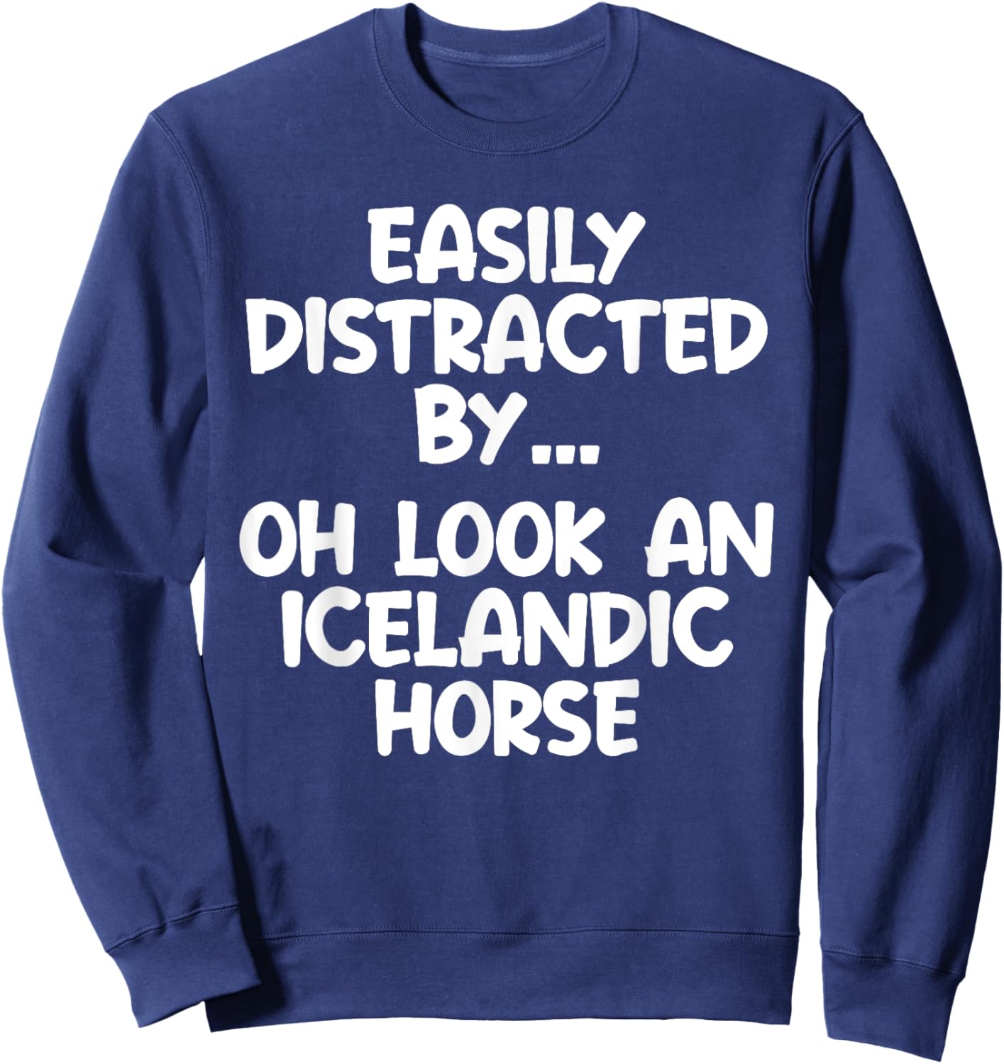 Funny Icelandic Horse Horse Equine Joke Sweatshirt - Sweatshirt | Navy