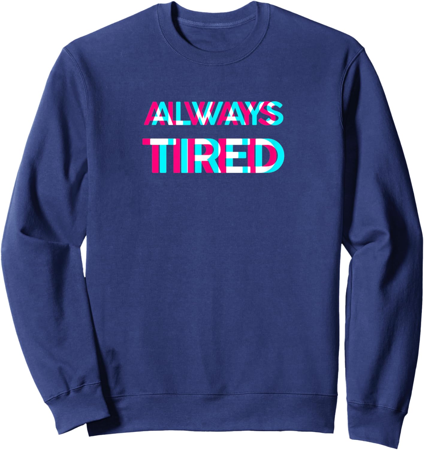 Always Tired - Vaporwave Aesthetik Style Sweatshirt - Sweatshirt | Navy
