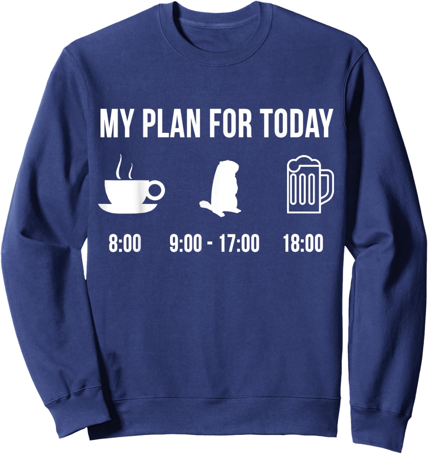 Funny Wild Groundhog Hunting Hunter My Plan For Today Sweatshirt - Sweatshirt | Navy