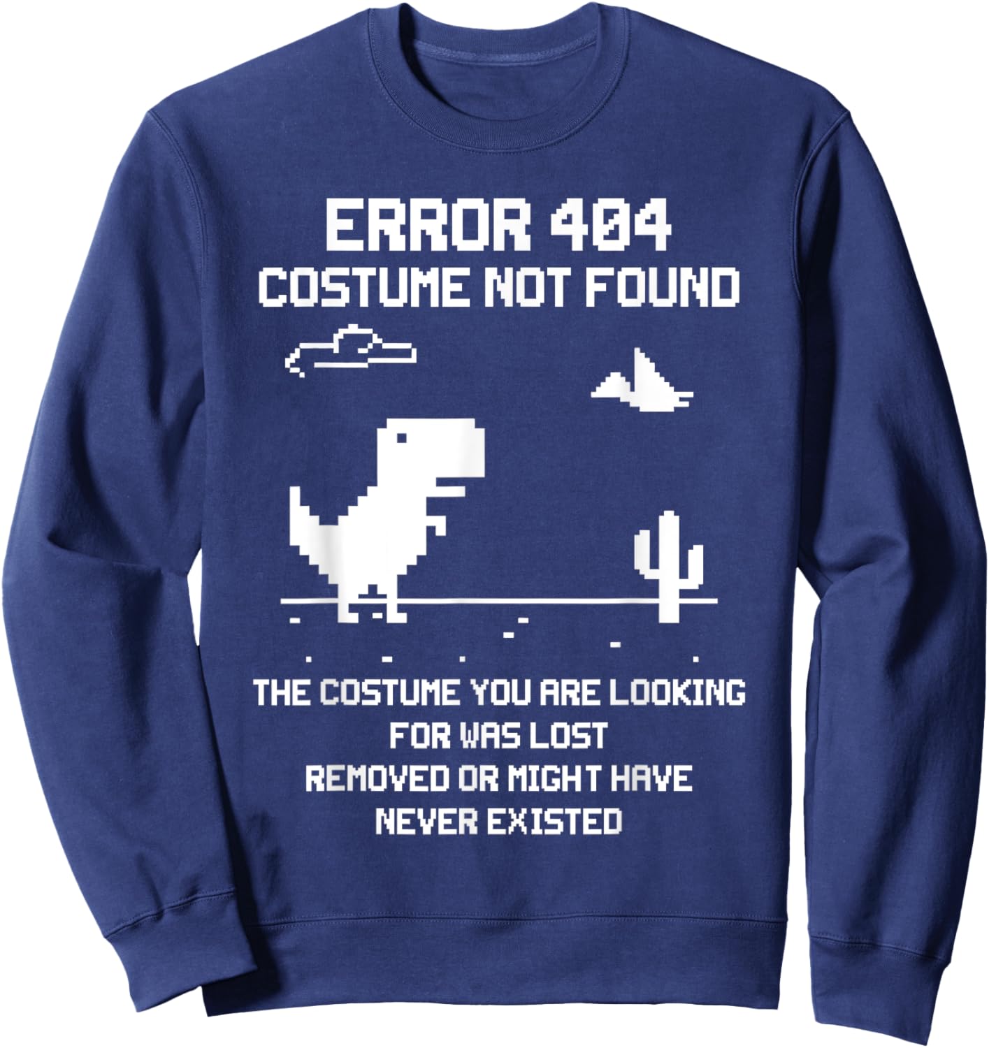 Dinosaur Error 404 Costume Not Found Code Halloween 2021 Sweatshirt - Sweatshirt | Navy